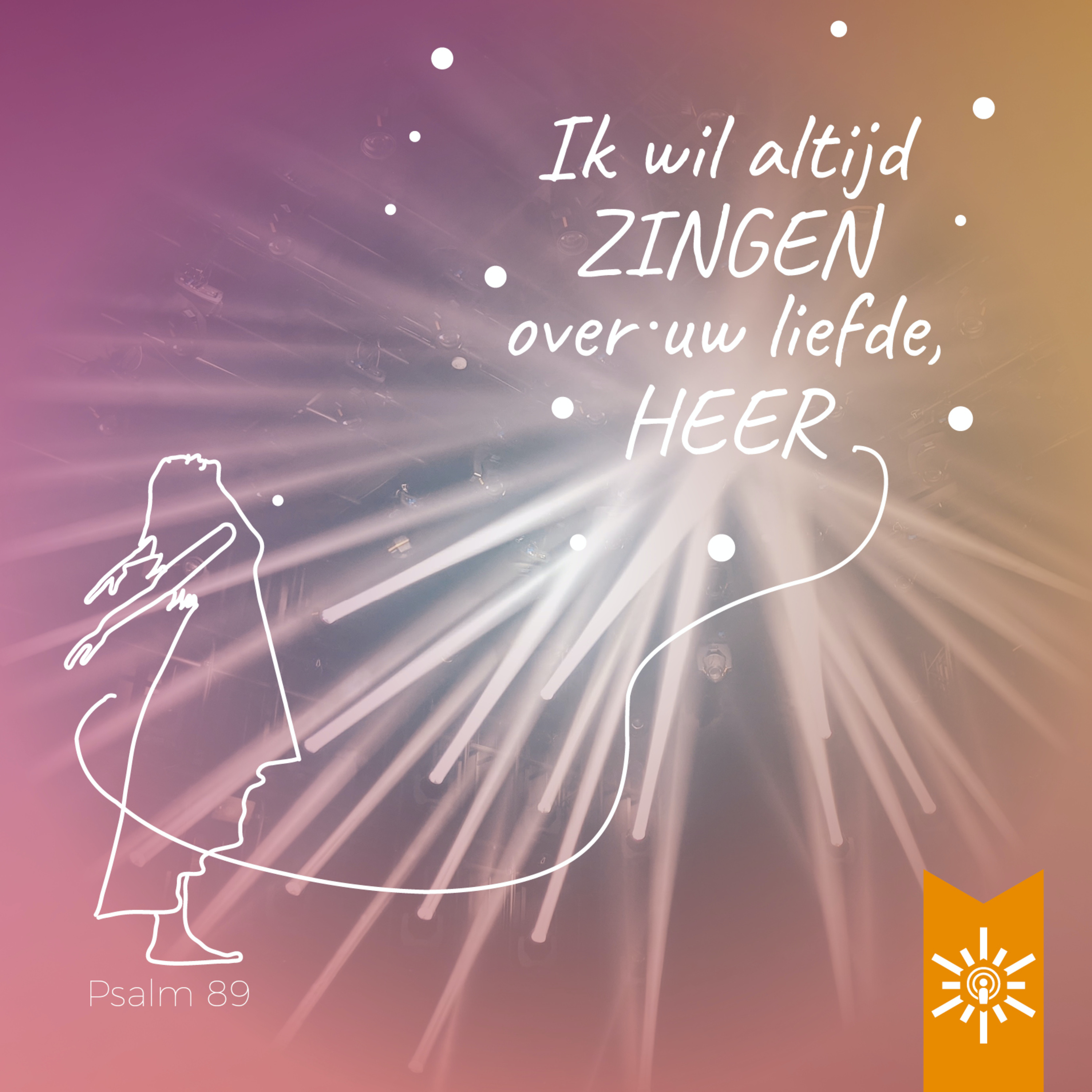 Psalm 89: Ik wil altijd zingen over uw liefde, Heer