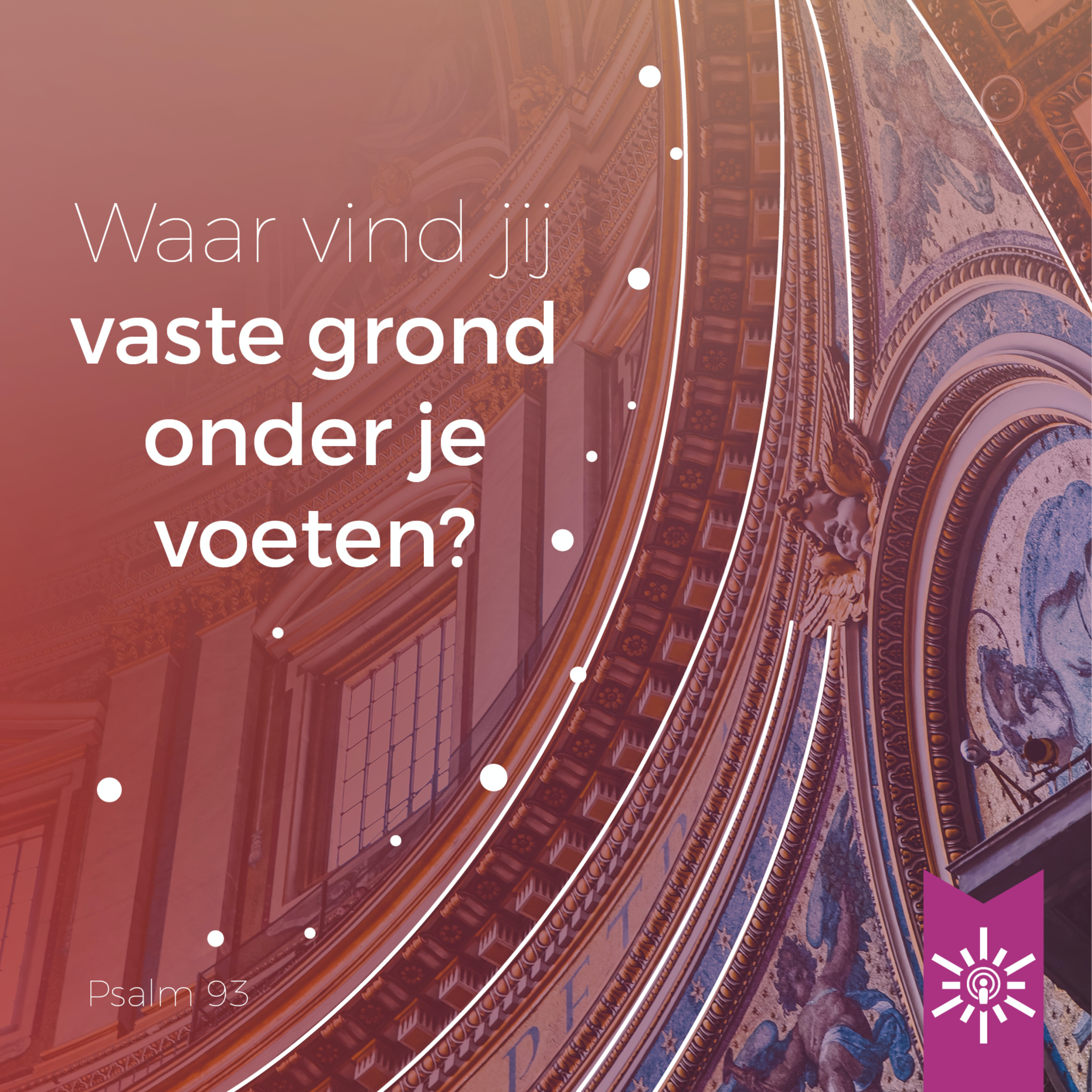Psalm 93: Waar vind jij vaste grond onder de voeten?