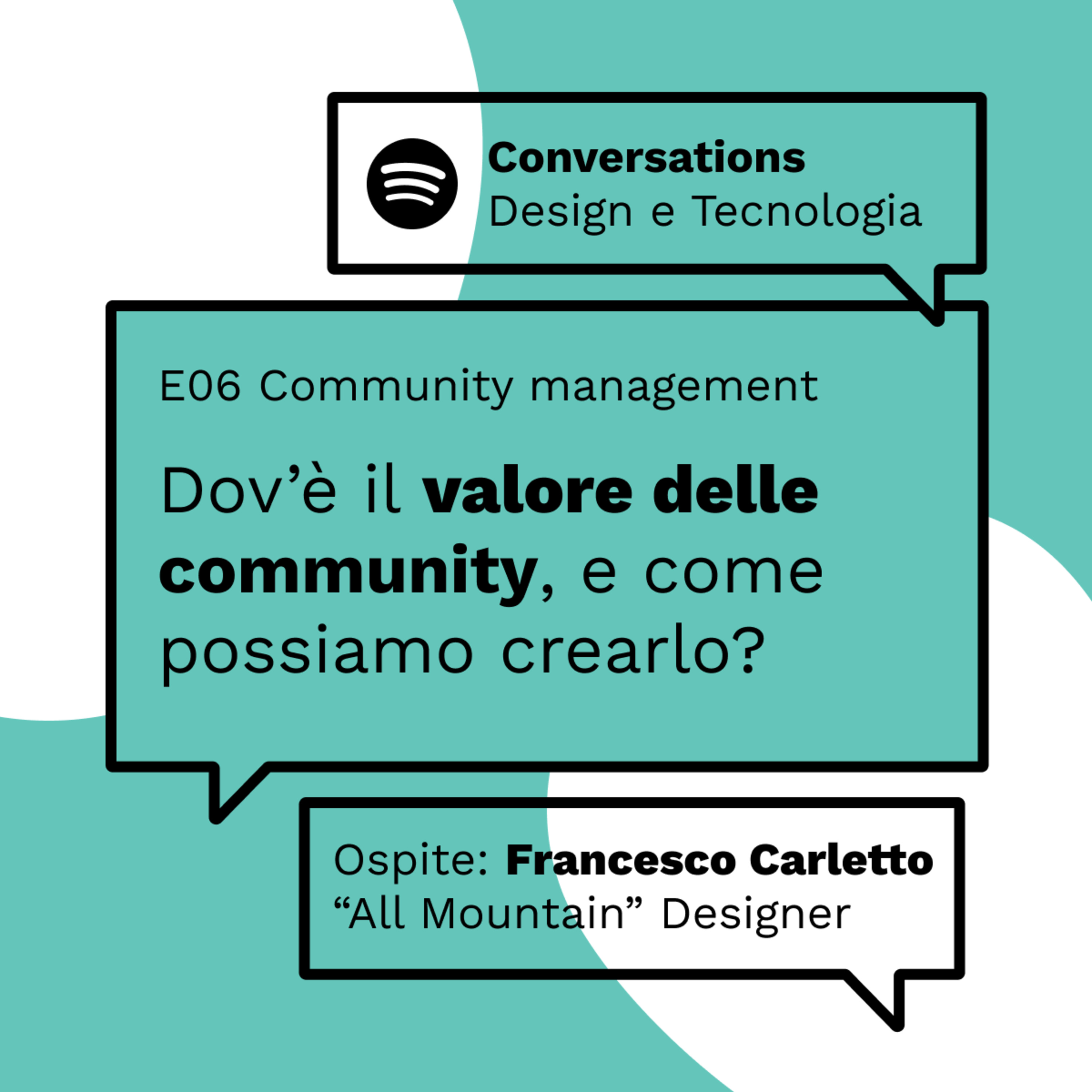 E06 Dov'è il valore delle community e come crearlo? — Con Francesco Carletto