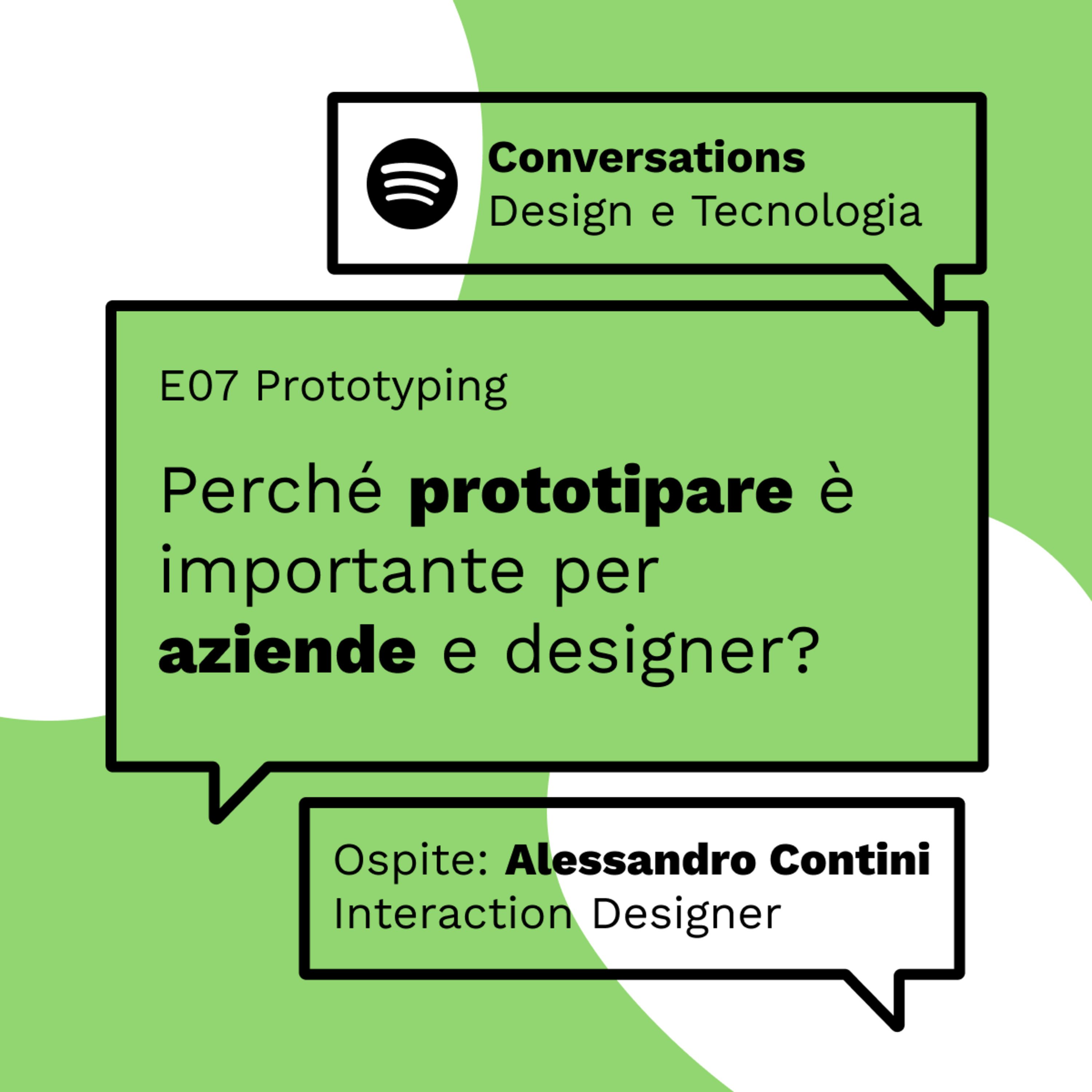 E07 Perché prototipare è importante per aziende e designer? — Con Alessandro Contini