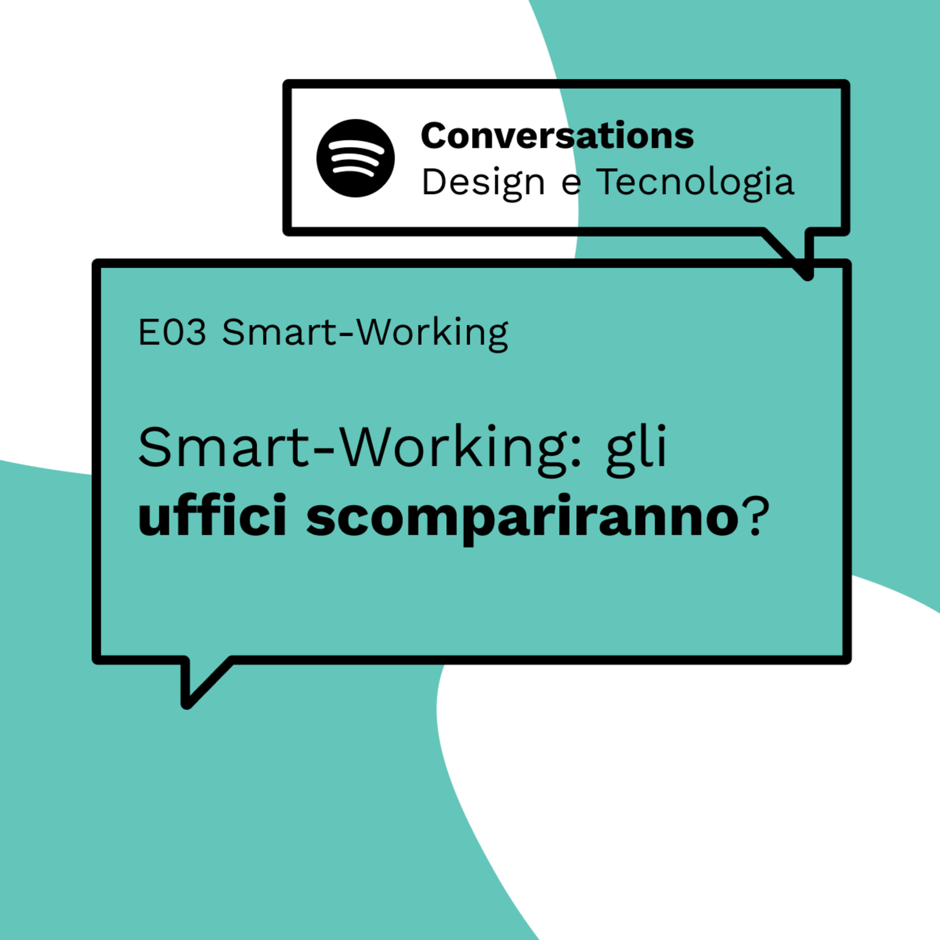 E03 Smart-Working: gli uffici scompariranno?