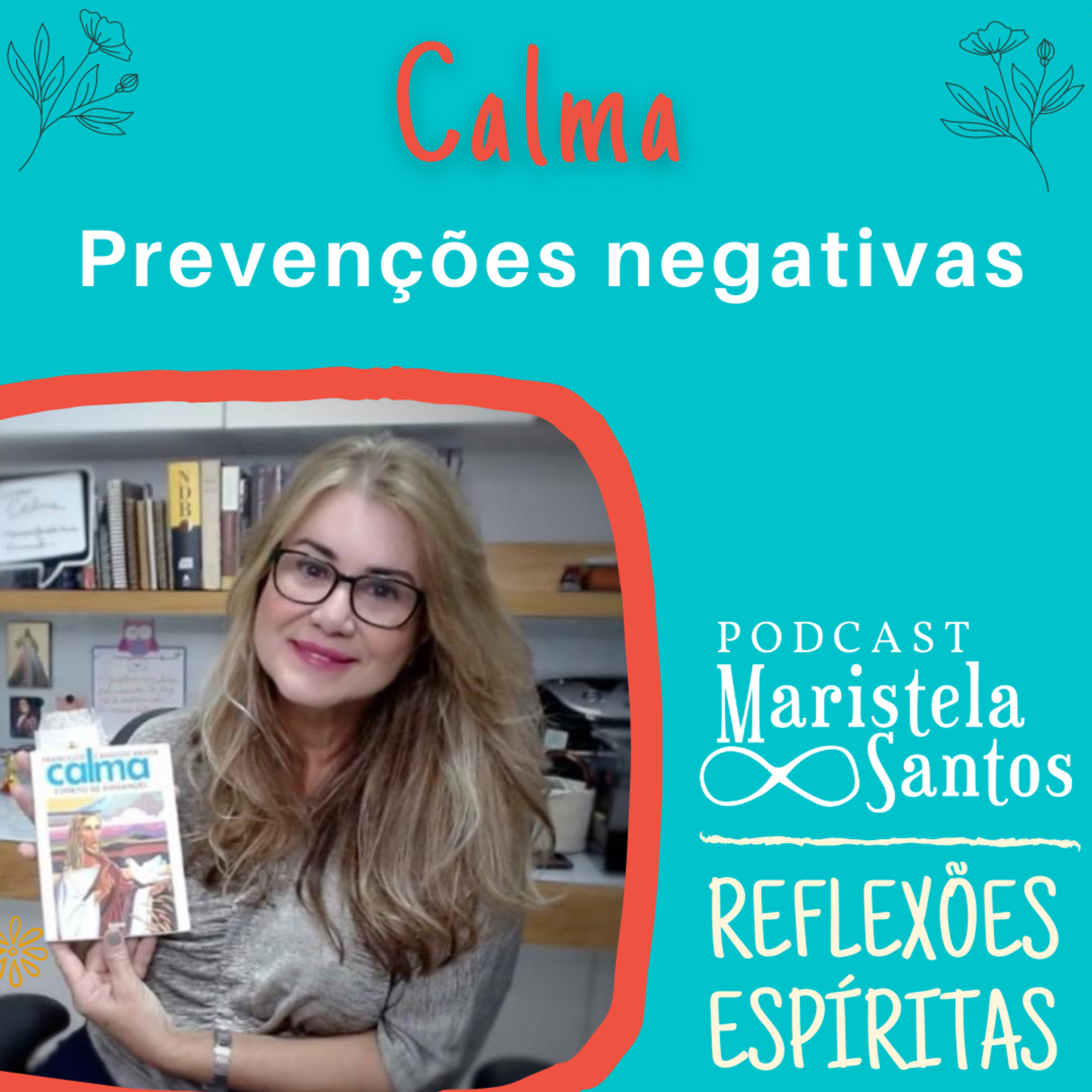 Maristela Santos: Reflexões espíritas