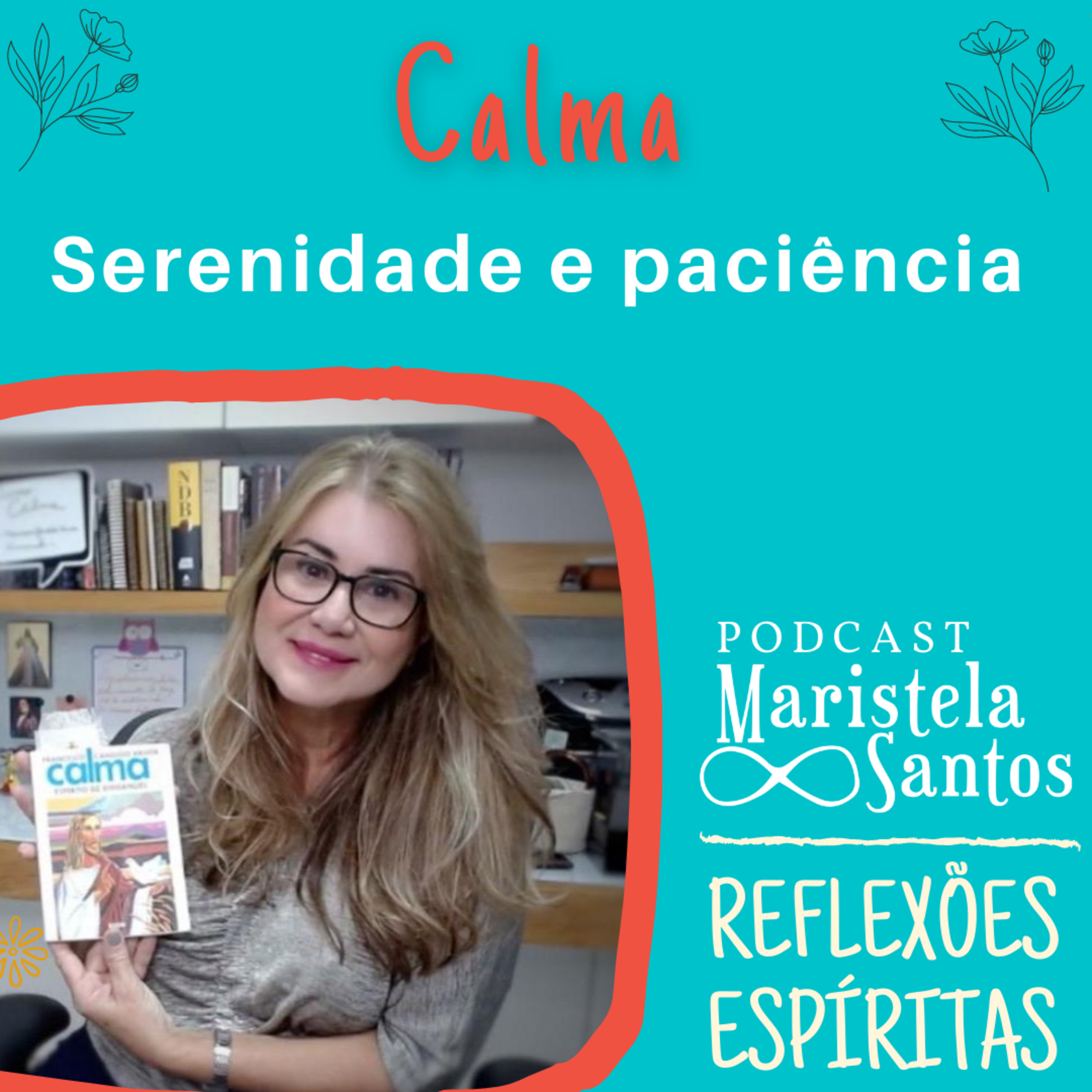 Maristela Santos: Reflexões espíritas