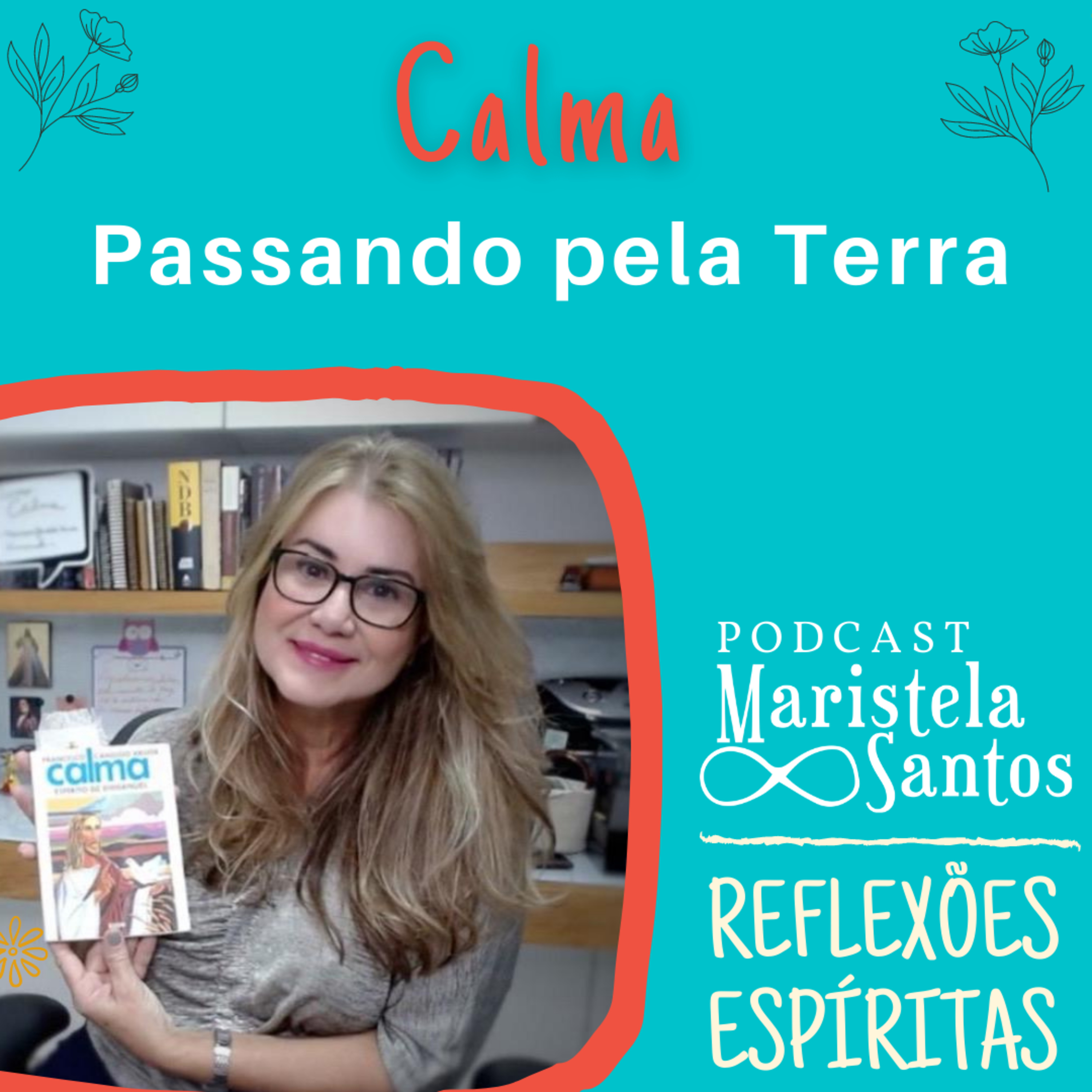 Maristela Santos: Reflexões espíritas