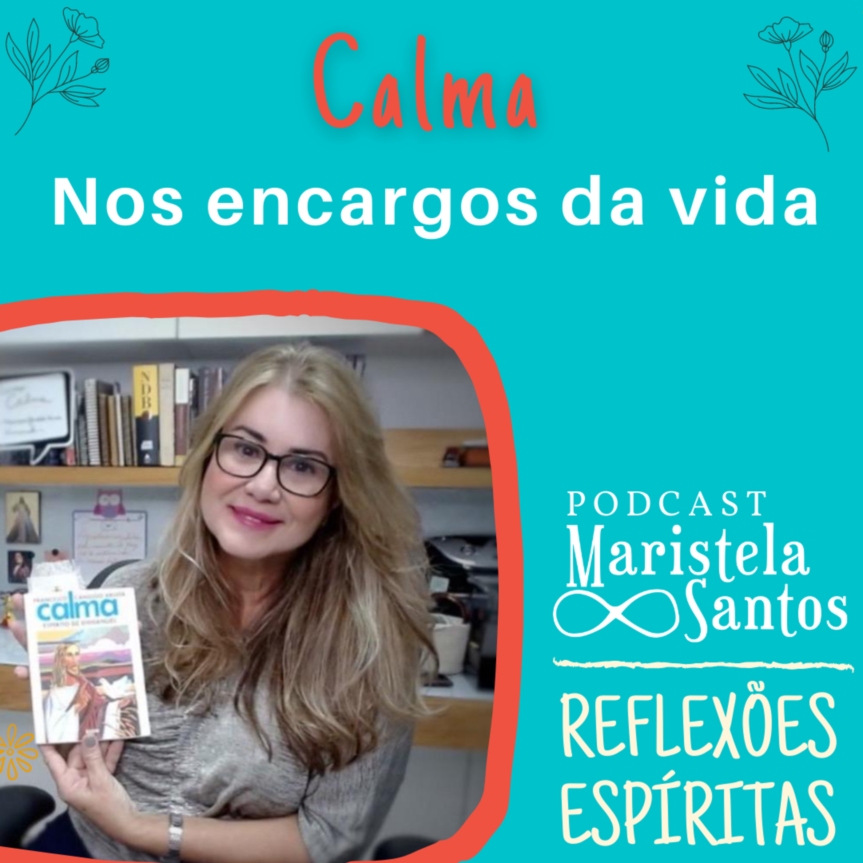 Maristela Santos: Reflexões espíritas