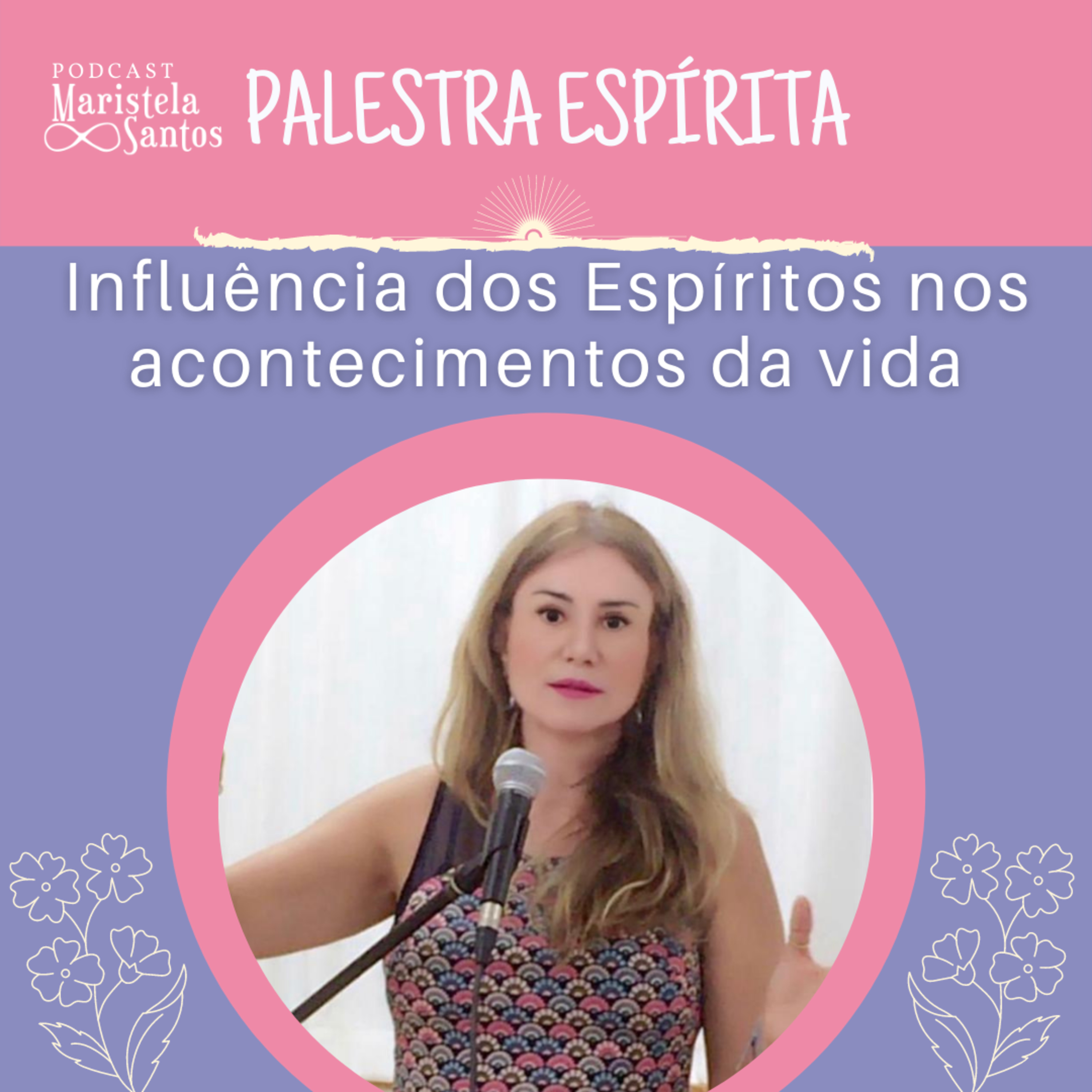 Maristela Santos: Reflexões espíritas