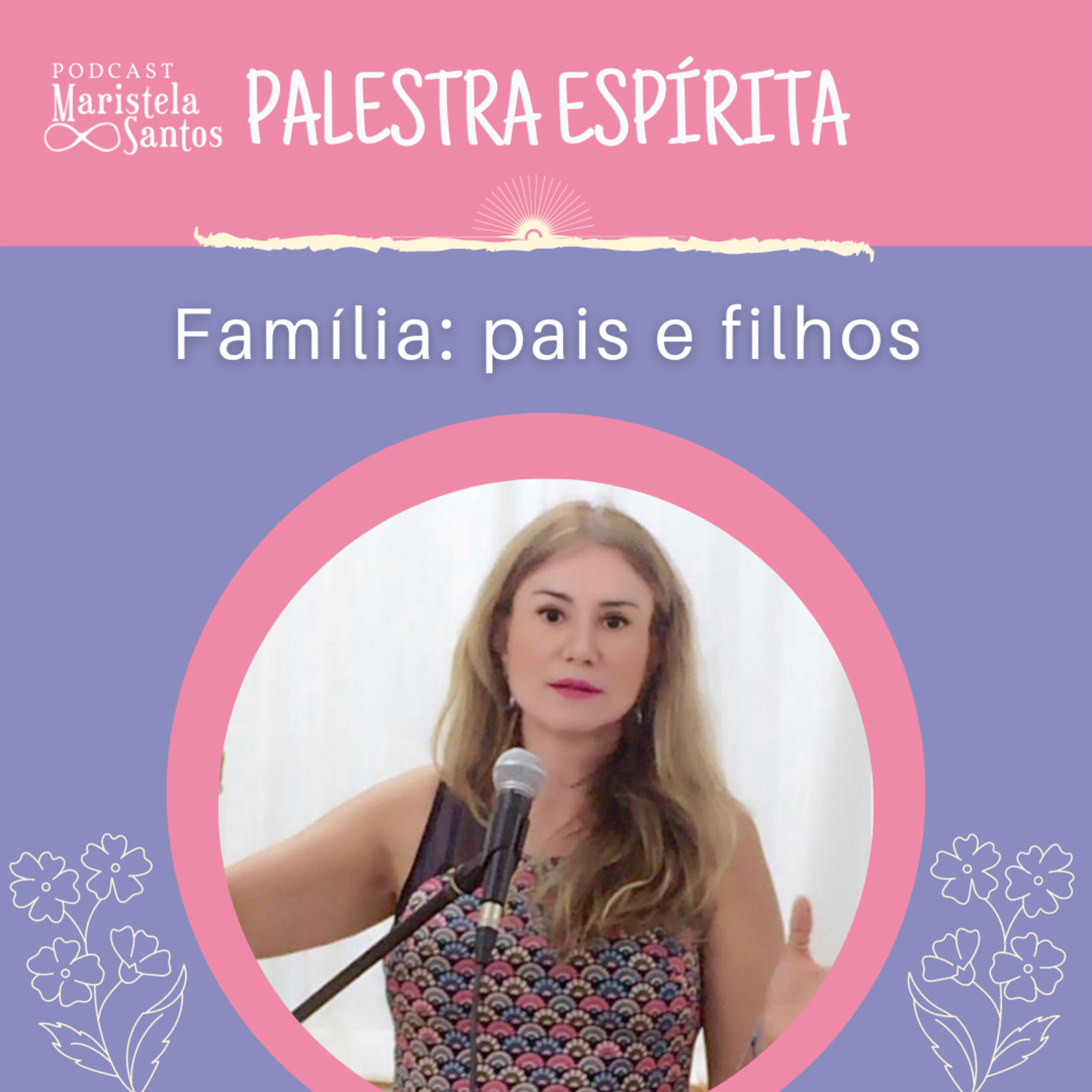 Maristela Santos: Reflexões espíritas