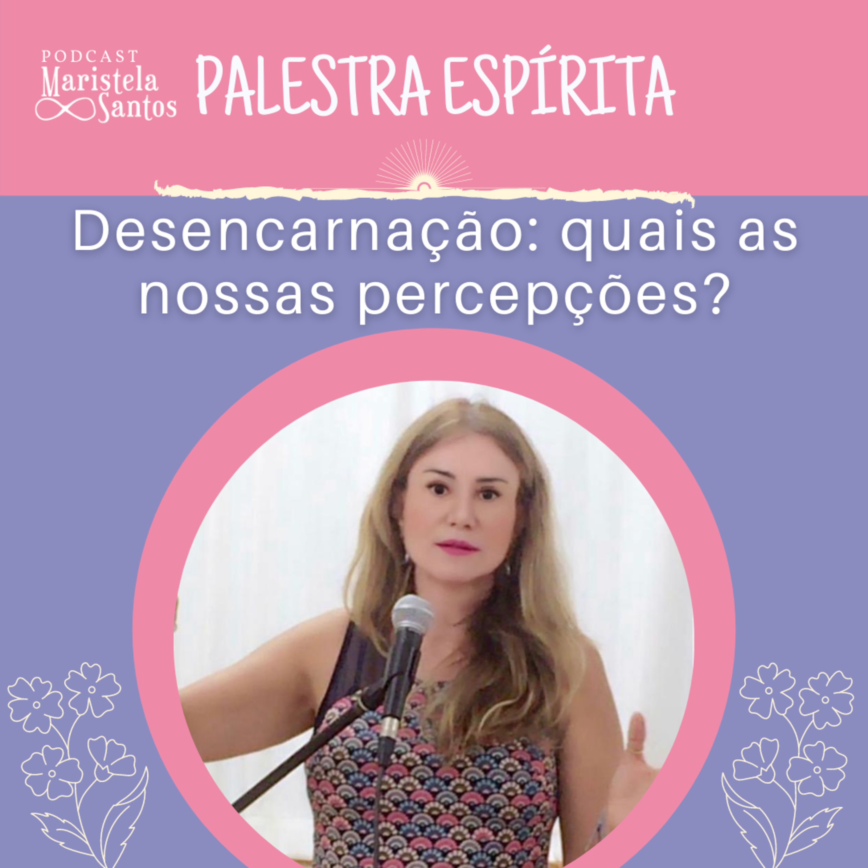 Maristela Santos: Reflexões espíritas