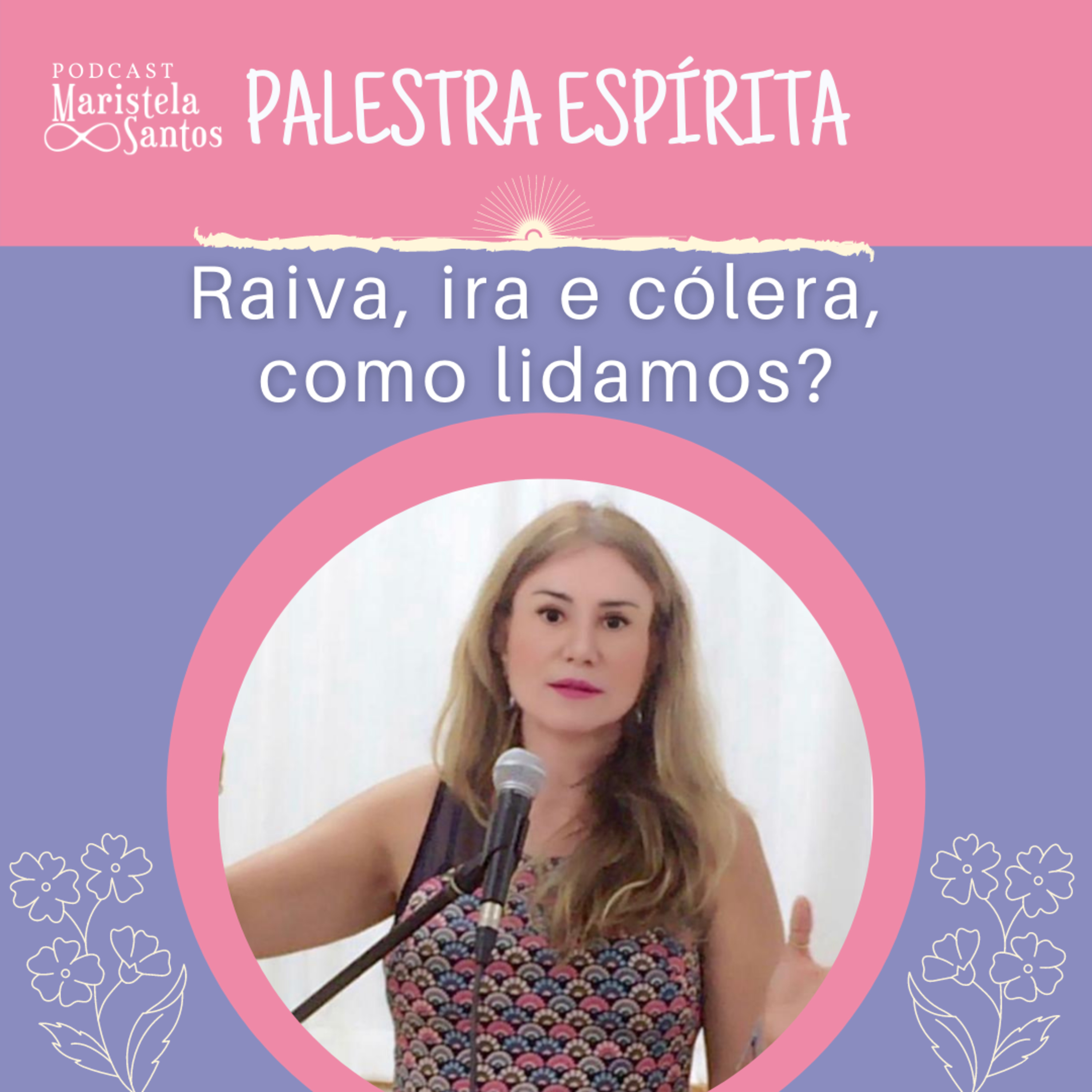 Maristela Santos: Reflexões espíritas