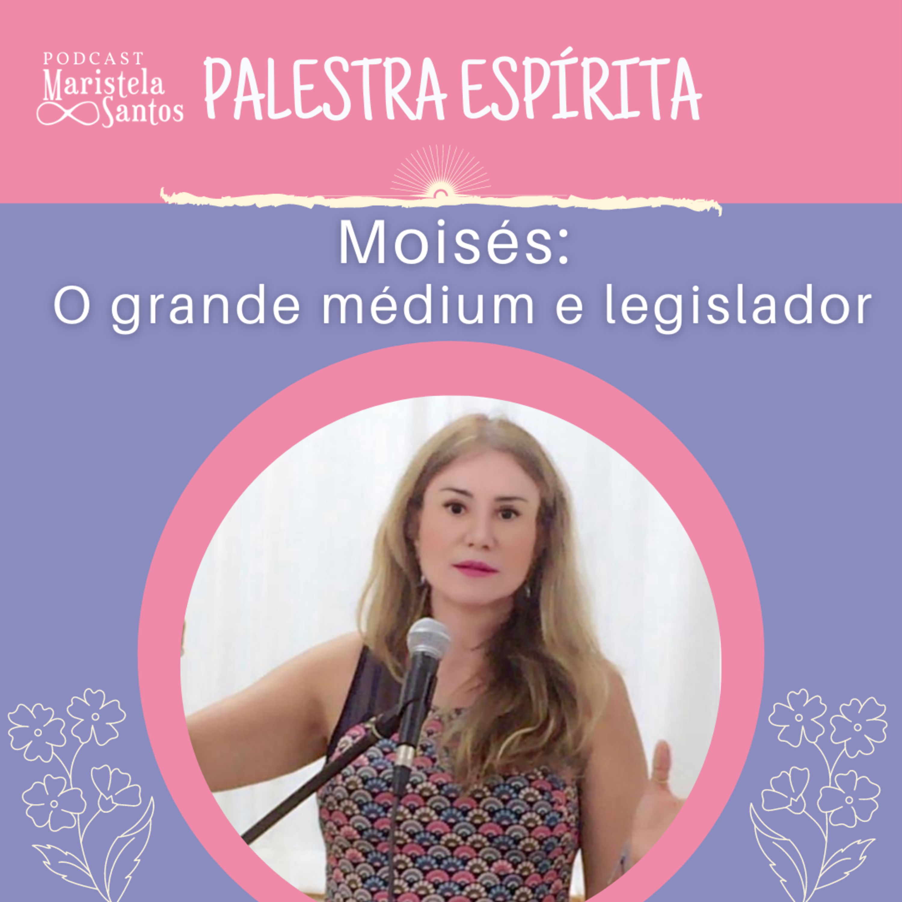 Maristela Santos: Reflexões espíritas