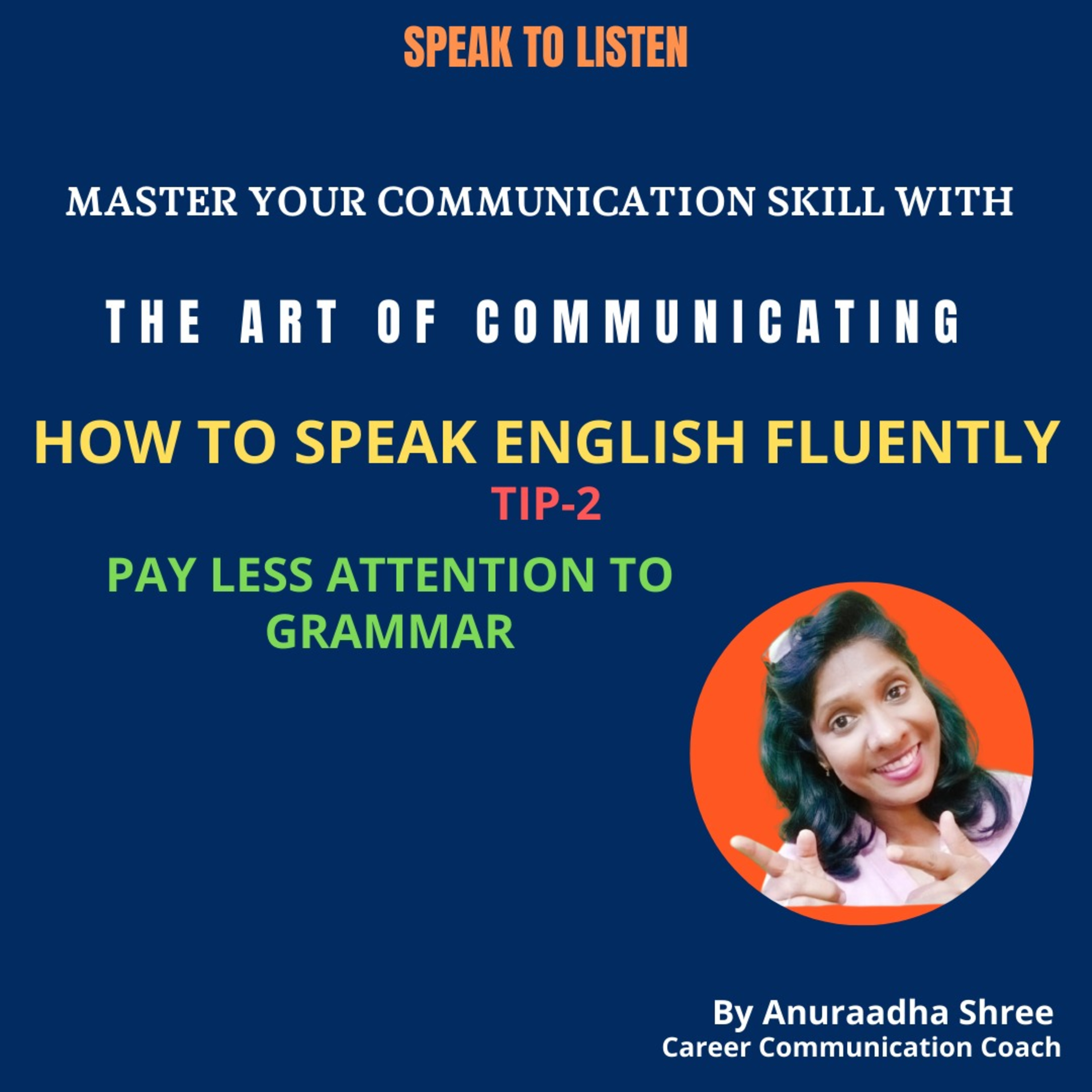 EP - 99 #Tip-2 Pay less attention to Grammar episode artwork