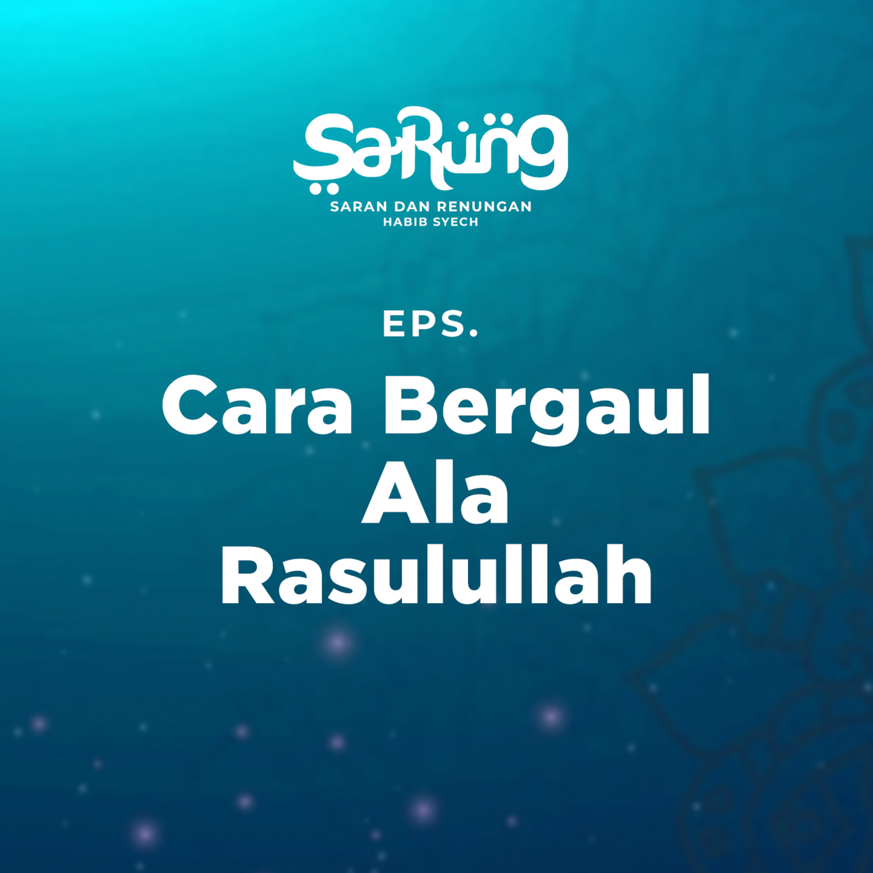 SaRung (Saran & Renungan) Habib Syech