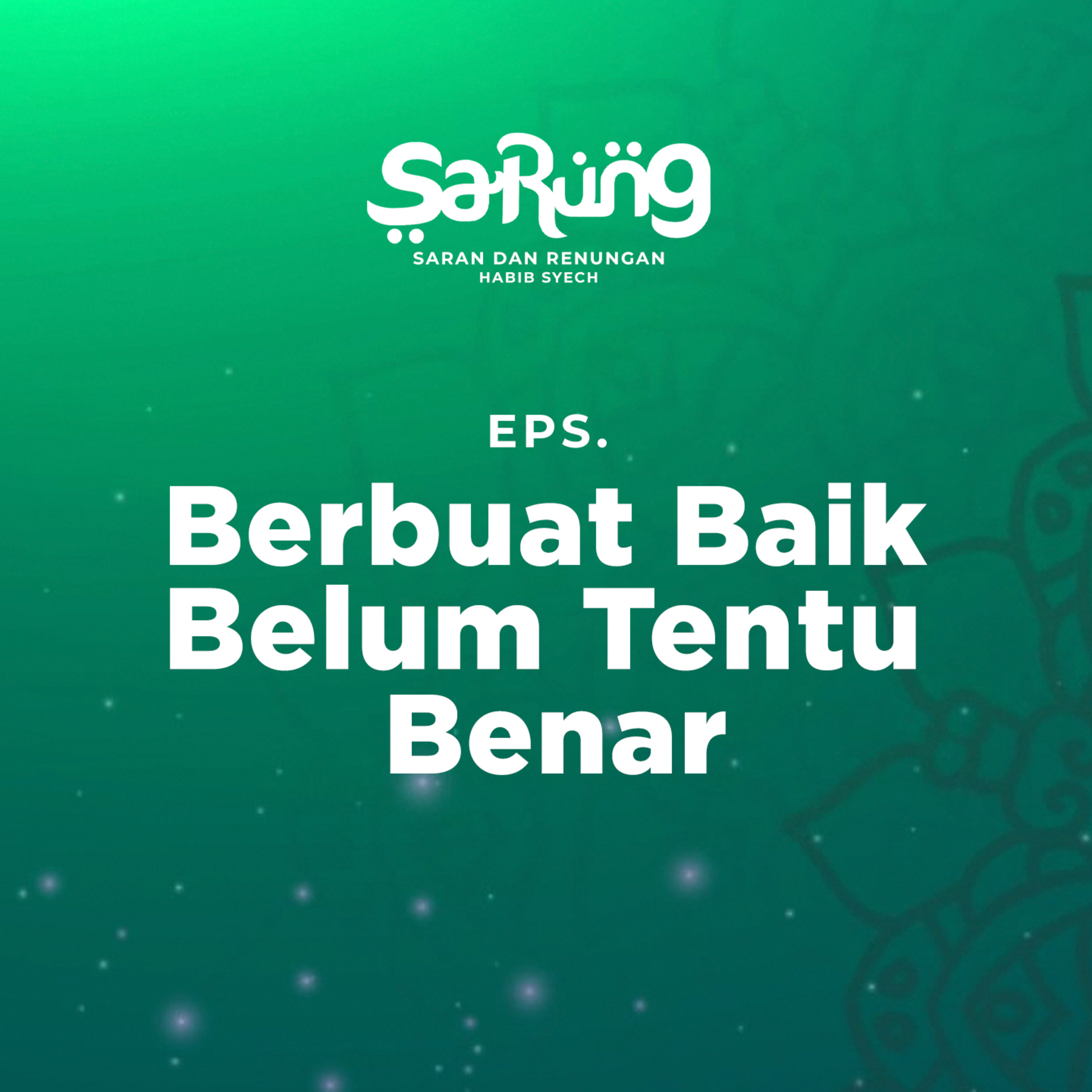 SaRung (Saran & Renungan) Habib Syech