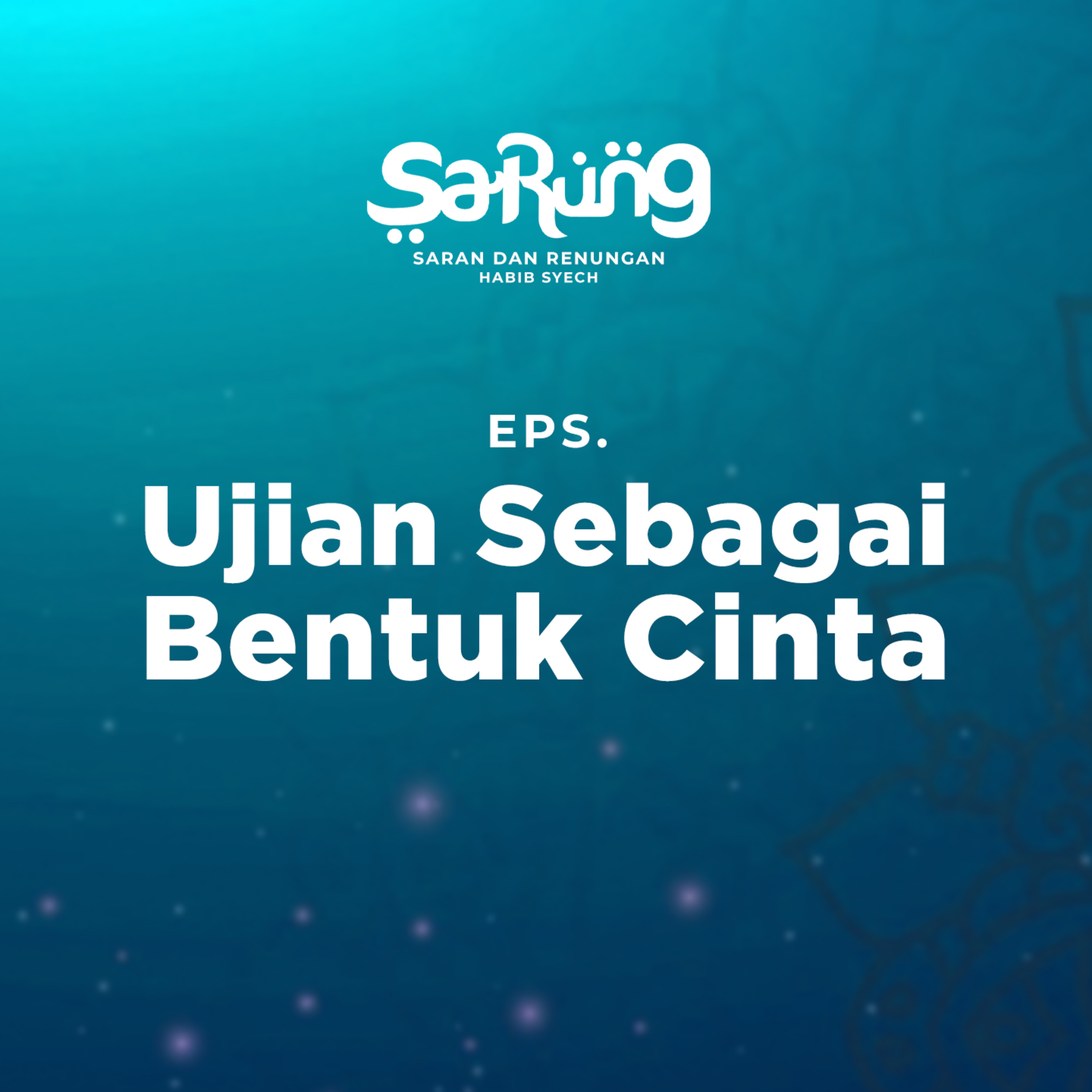 SaRung (Saran & Renungan) Habib Syech