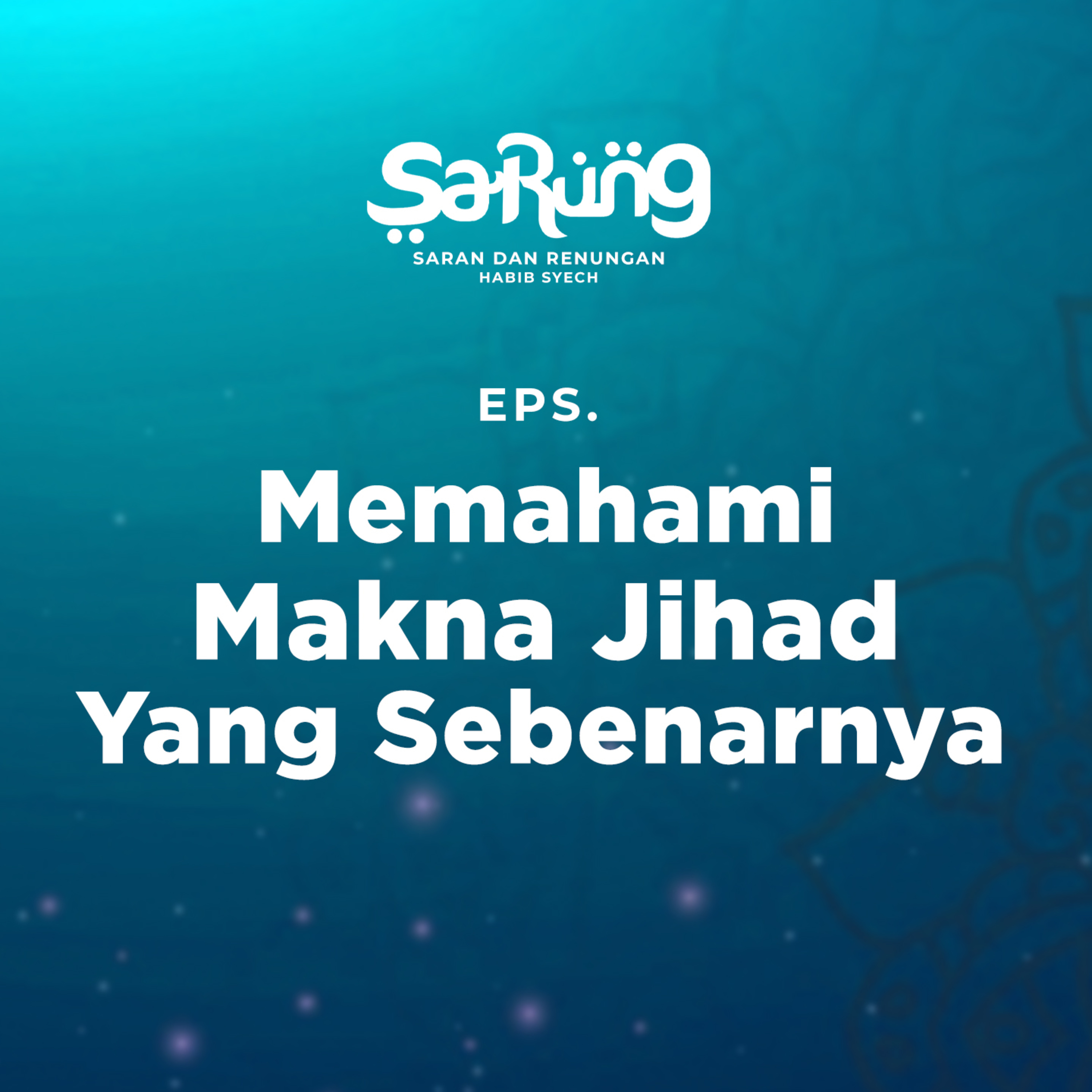 SaRung (Saran & Renungan) Habib Syech