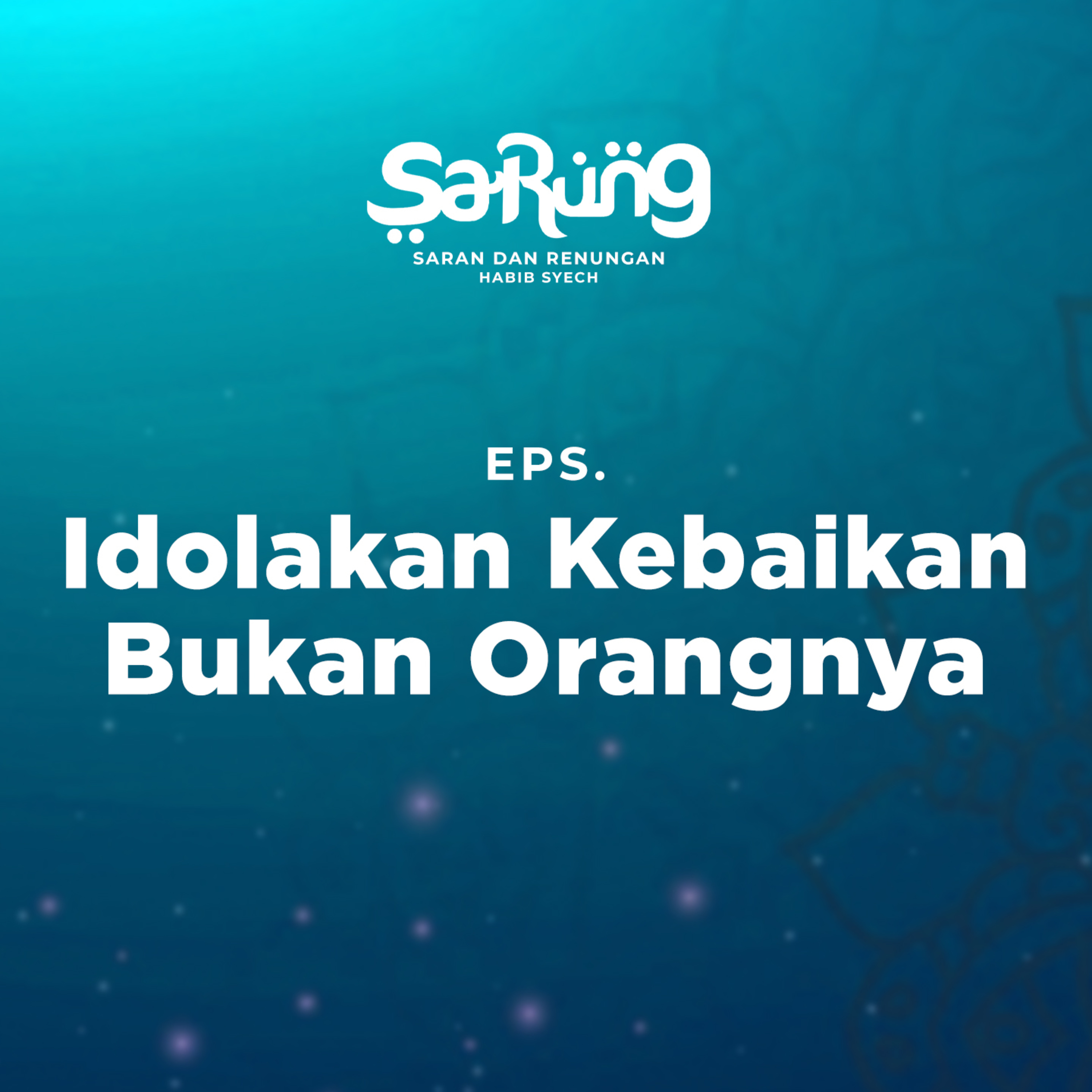 SaRung (Saran & Renungan) Habib Syech