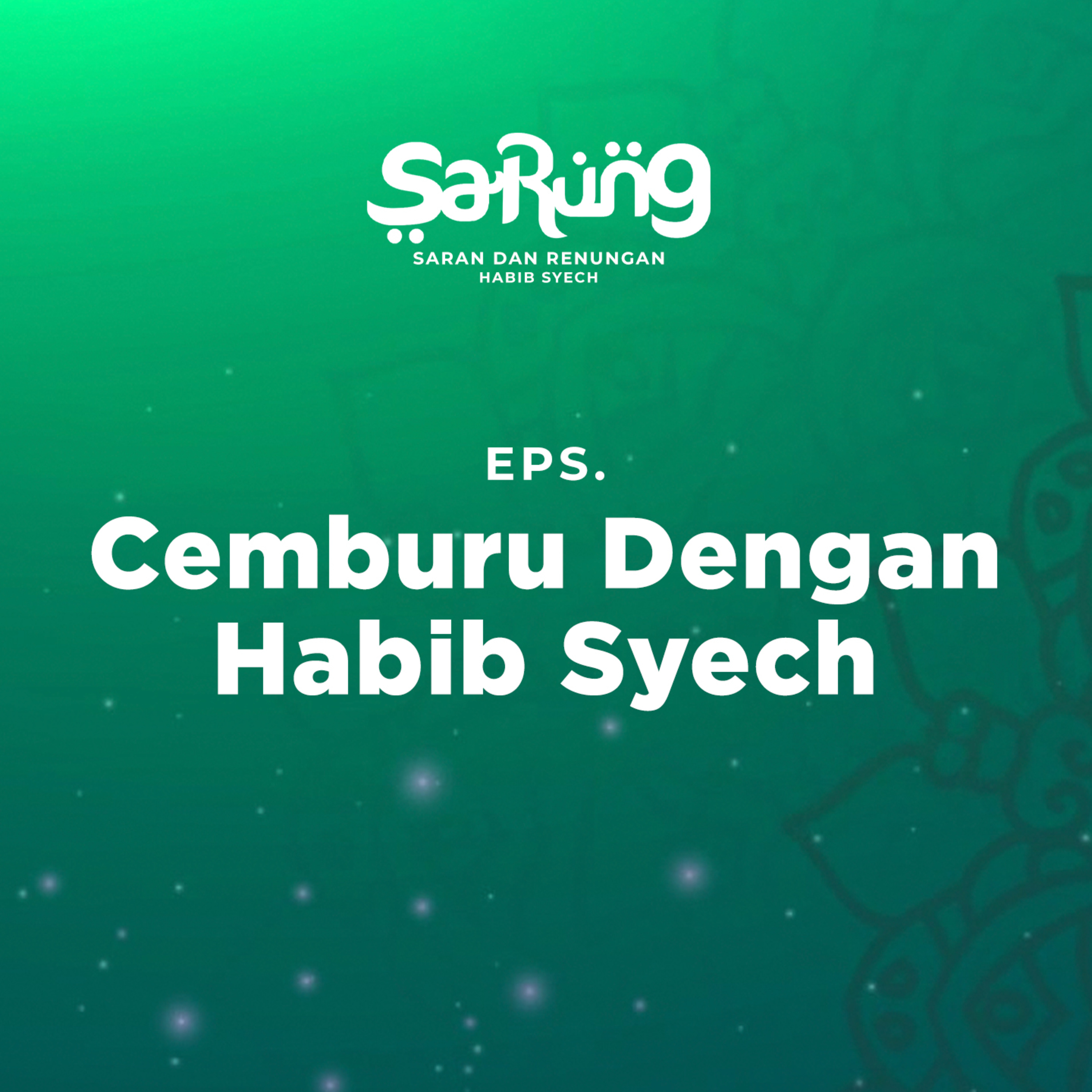 SaRung (Saran & Renungan) Habib Syech