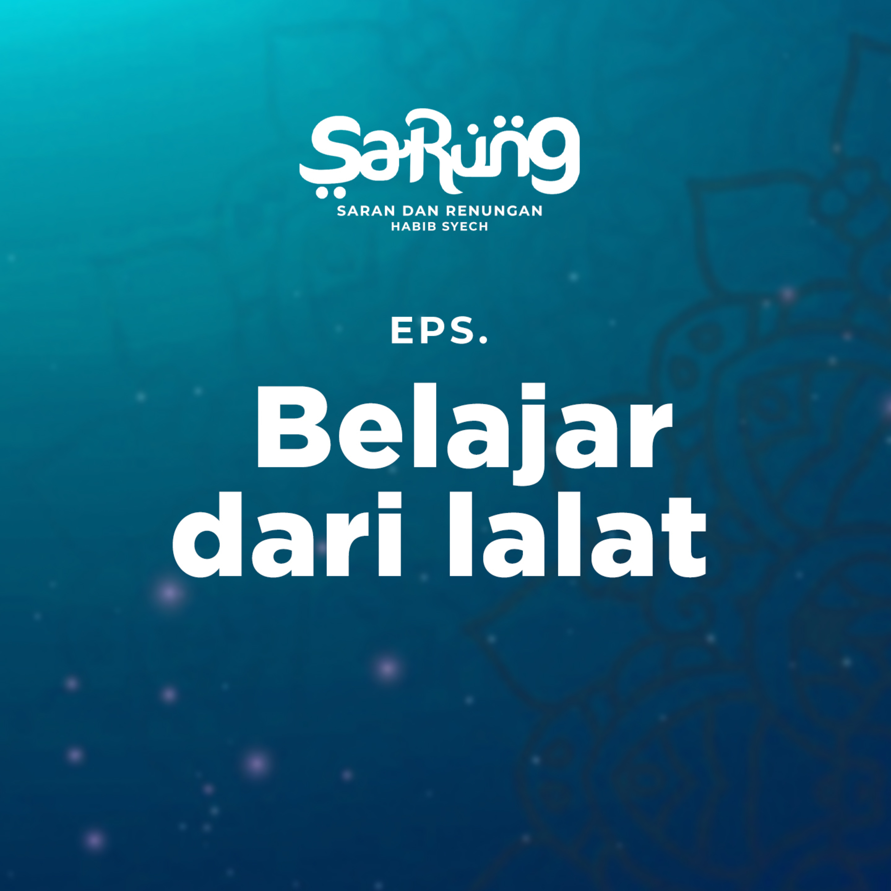SaRung (Saran & Renungan) Habib Syech