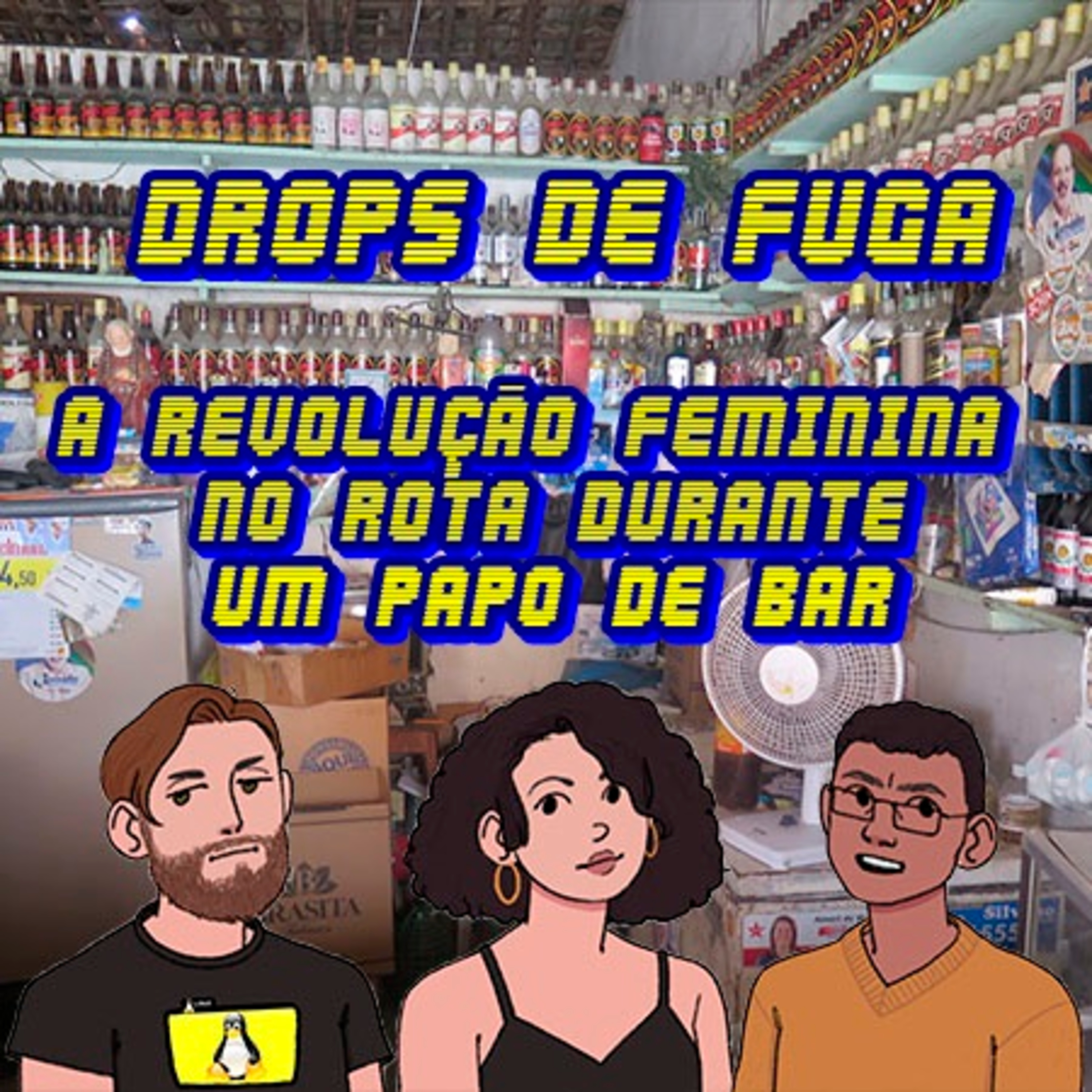Drops de Fuga - A revolução feminina do Rota durante um papo de bar episode artwork