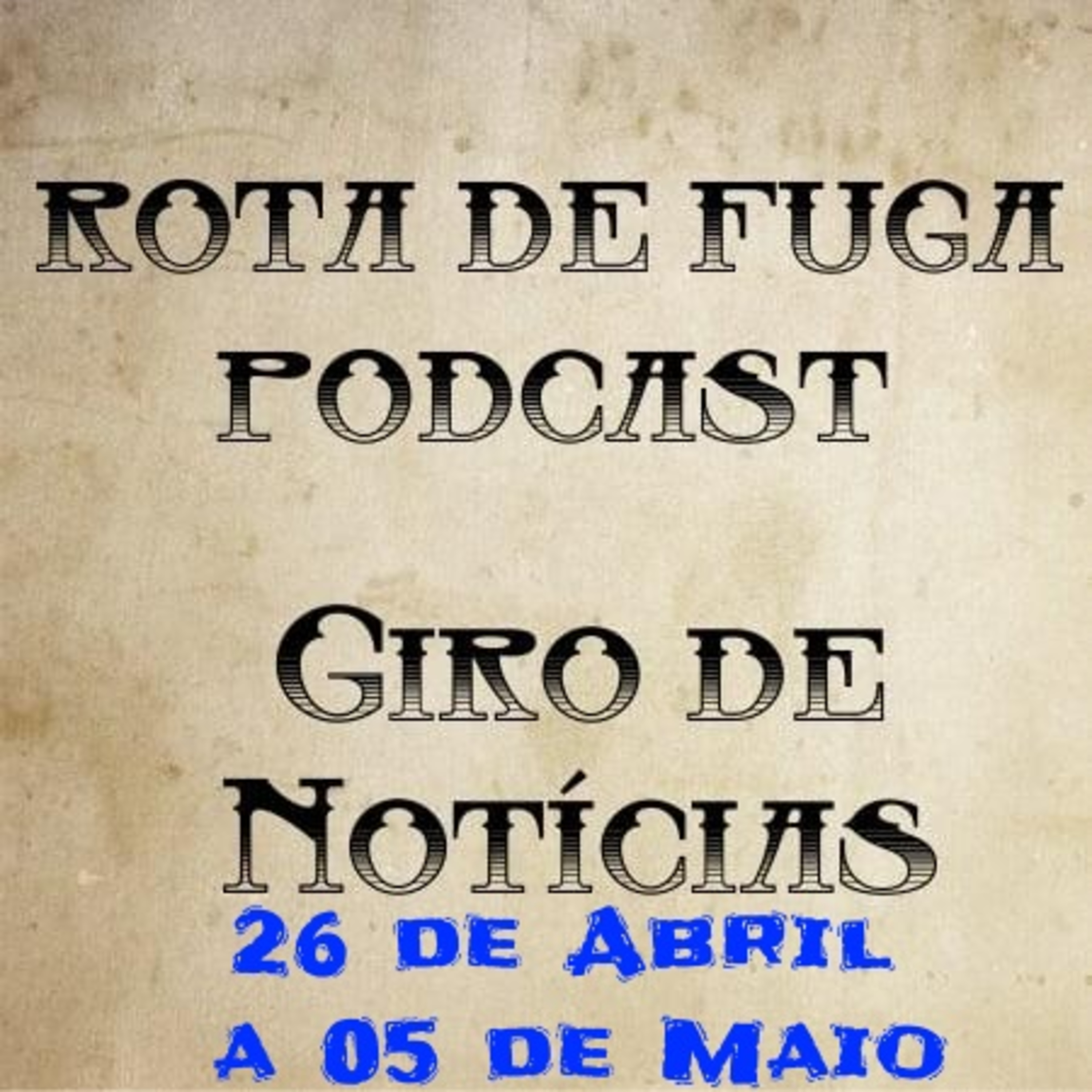 Giro de Notícias - 26 de Abril A 05 de Maio de 2021 episode artwork