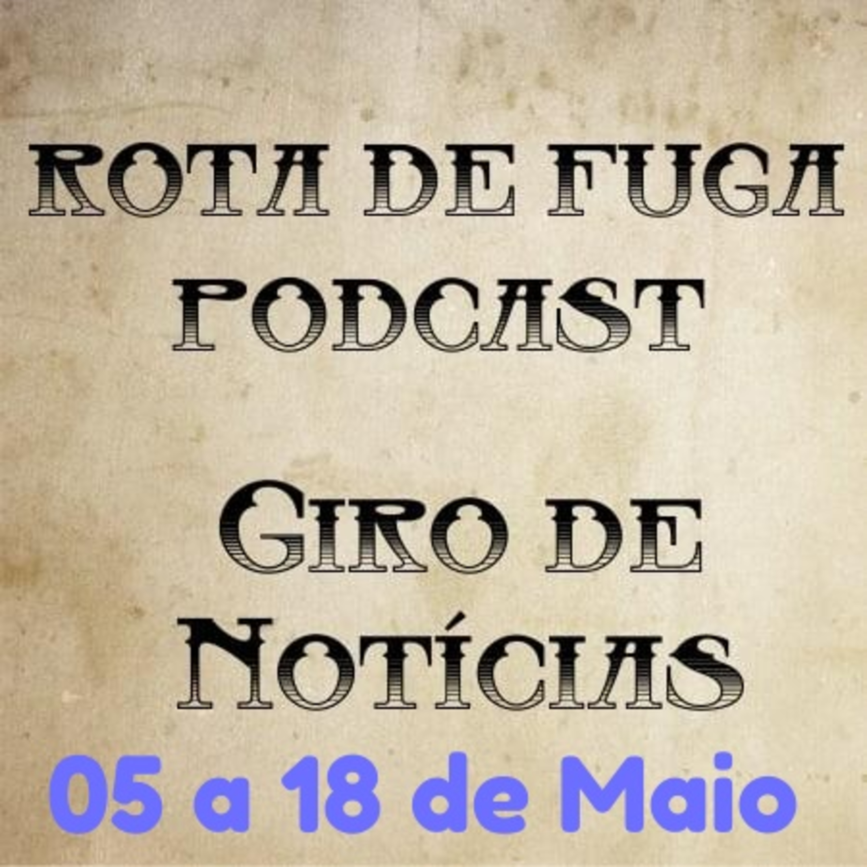 Giro de Notícias - 05 A 18 de Maio de 2021 episode artwork
