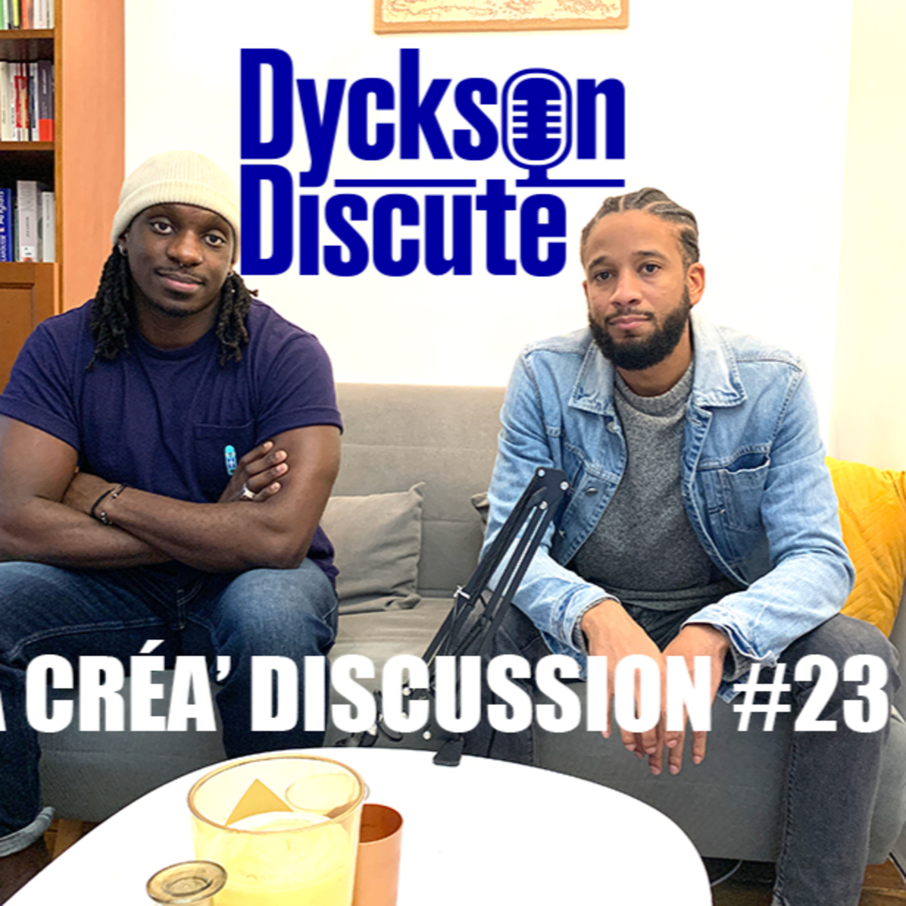 Dyckson Discute - La créa\' discussion