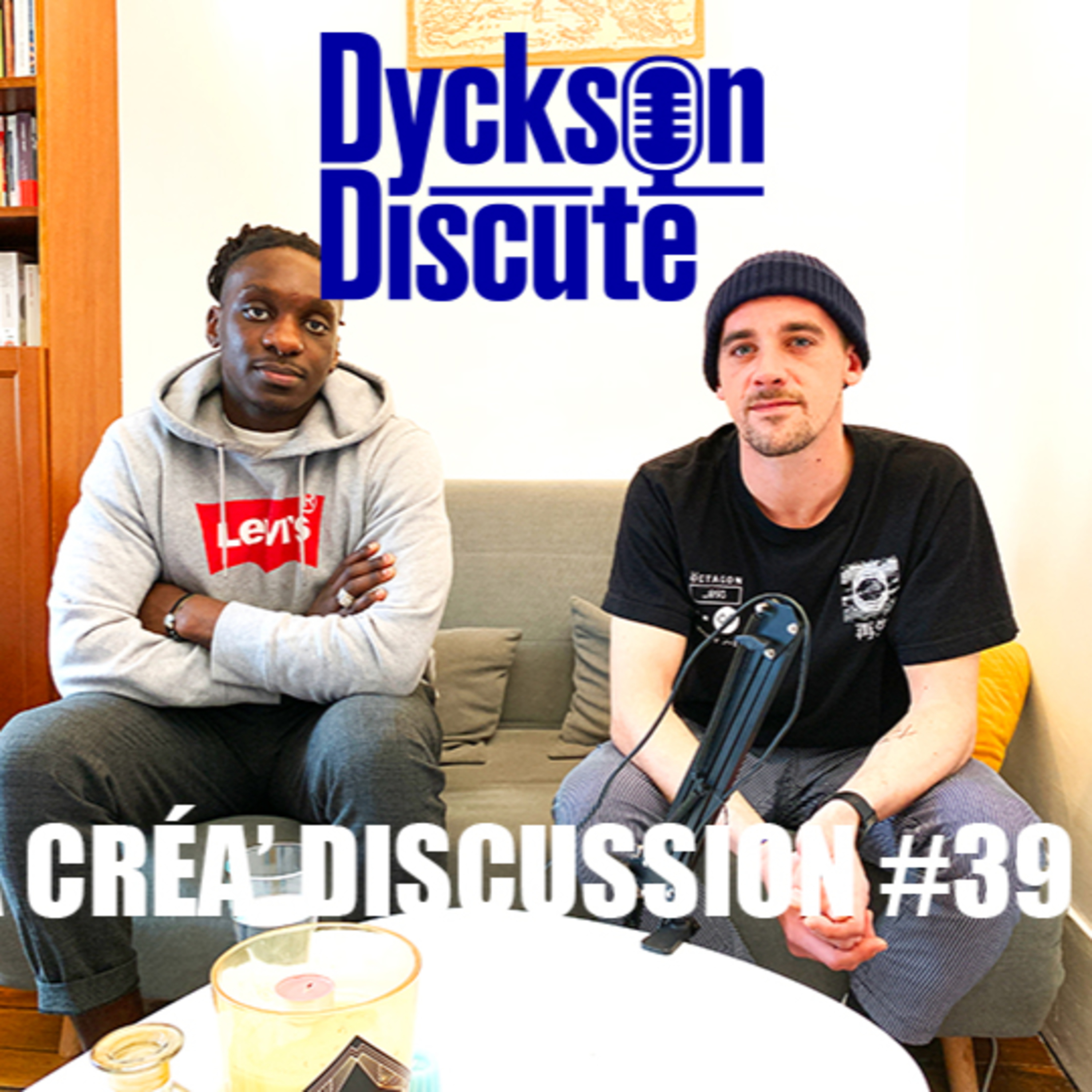 Dyckson Discute - La créa\' discussion