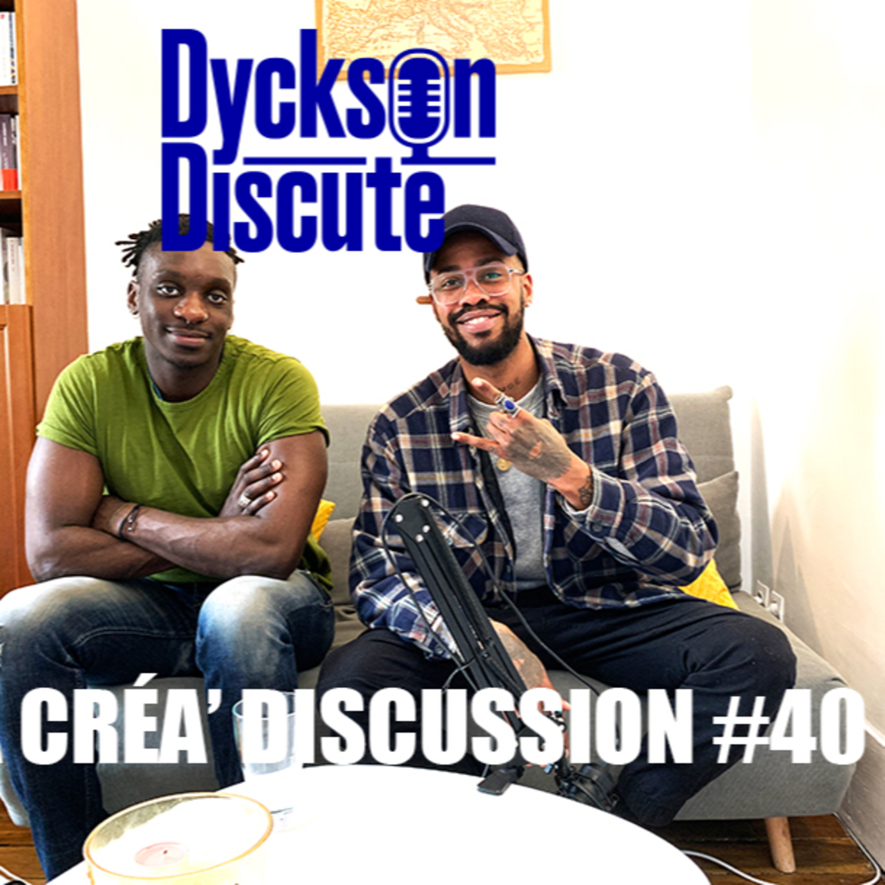 Dyckson Discute - La créa\' discussion