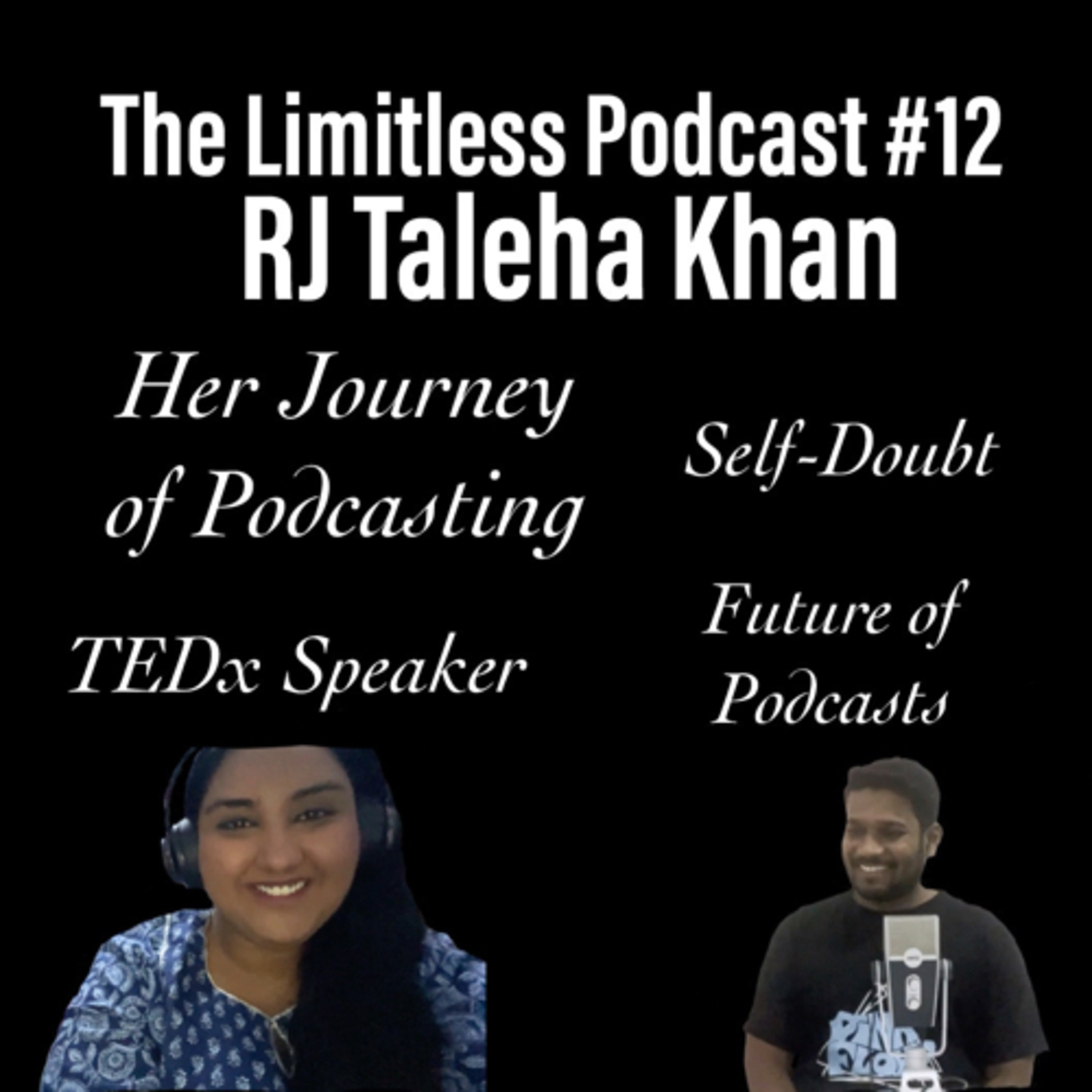 Taleha Khan on Podcasting, TEDx, Voice of Anchor, Motivation and Passion |The Limitless Podcast #12 episode artwork