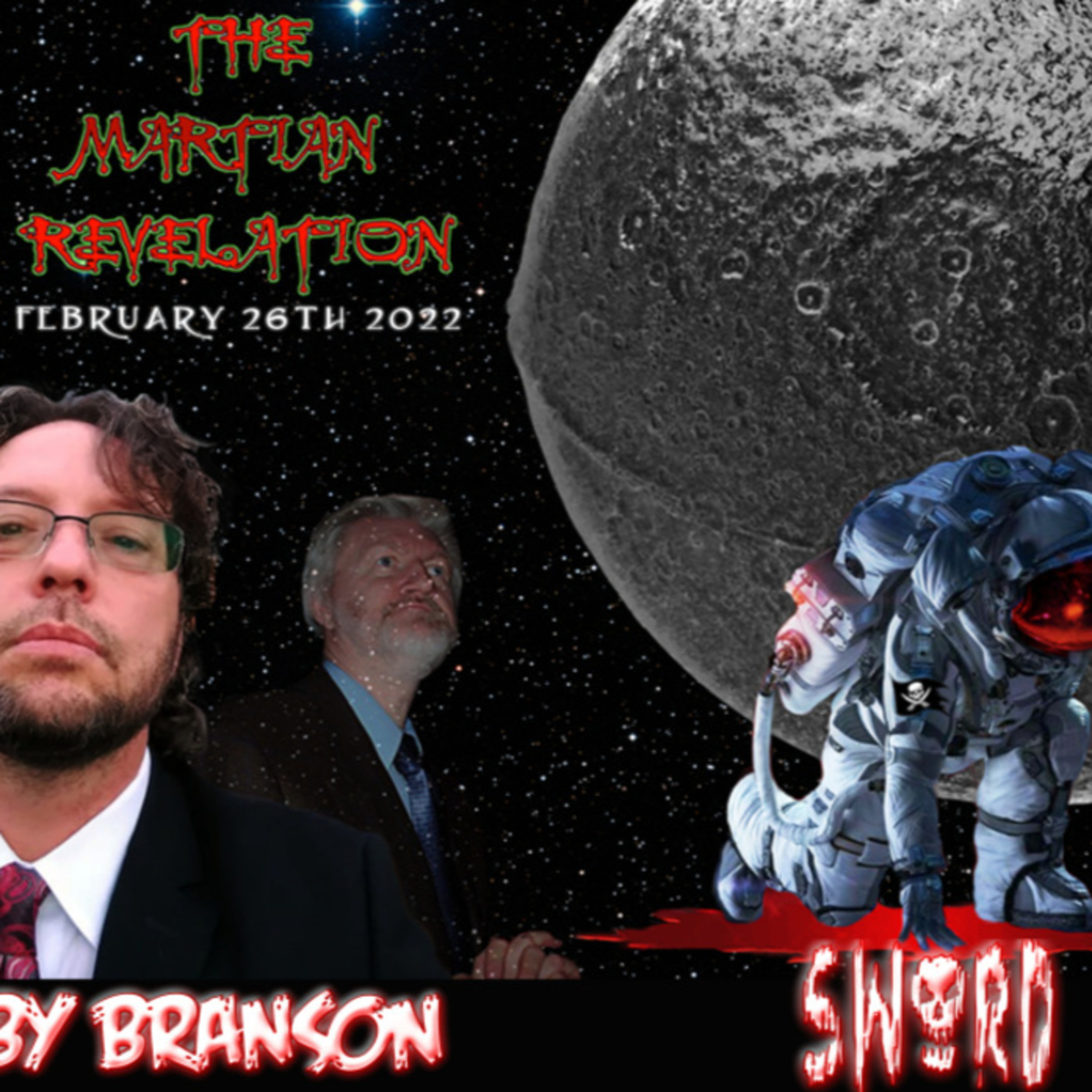 THE MARTIAN REVELATION 2_26_22 GUESTS: COLBY BRANSON & SWORD episode artwork