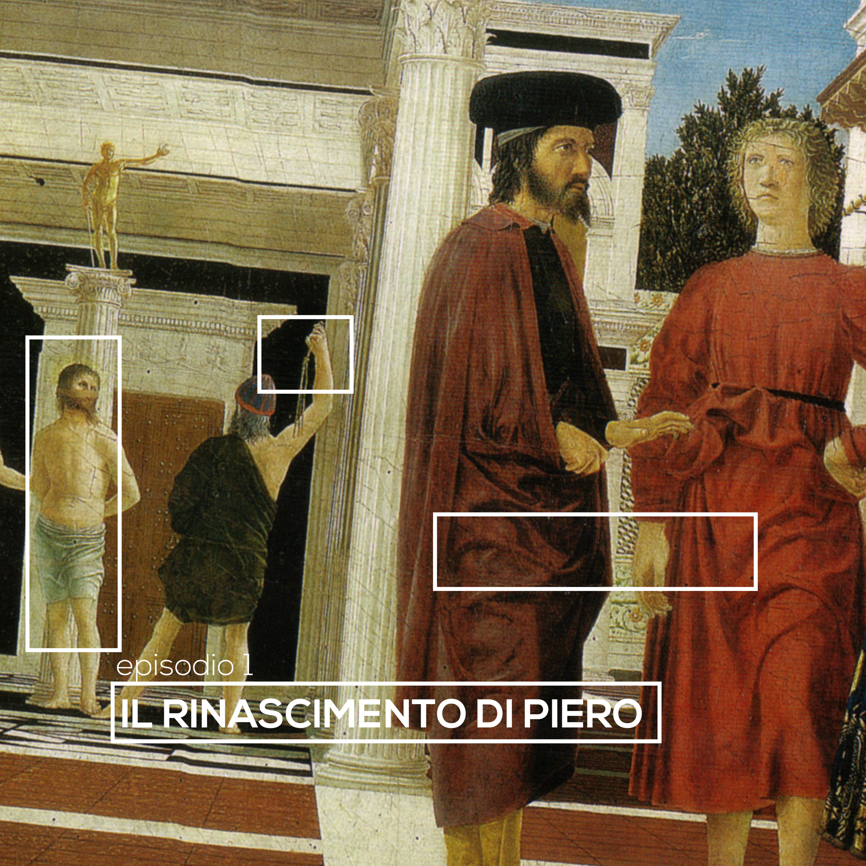 Il dipinto più bello del mondo - il podcast su Piero della Francesca