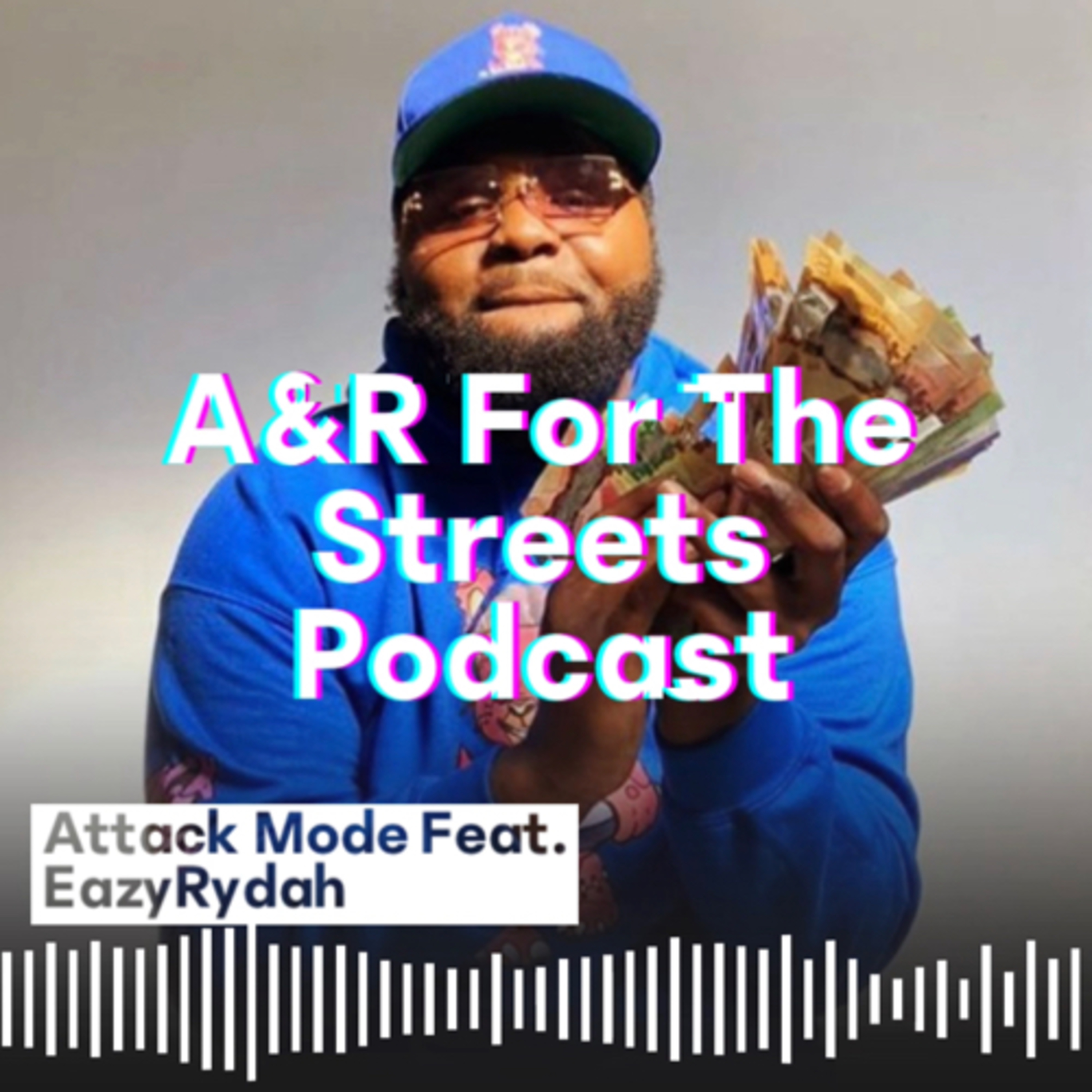 A&R For The Streets Podcast