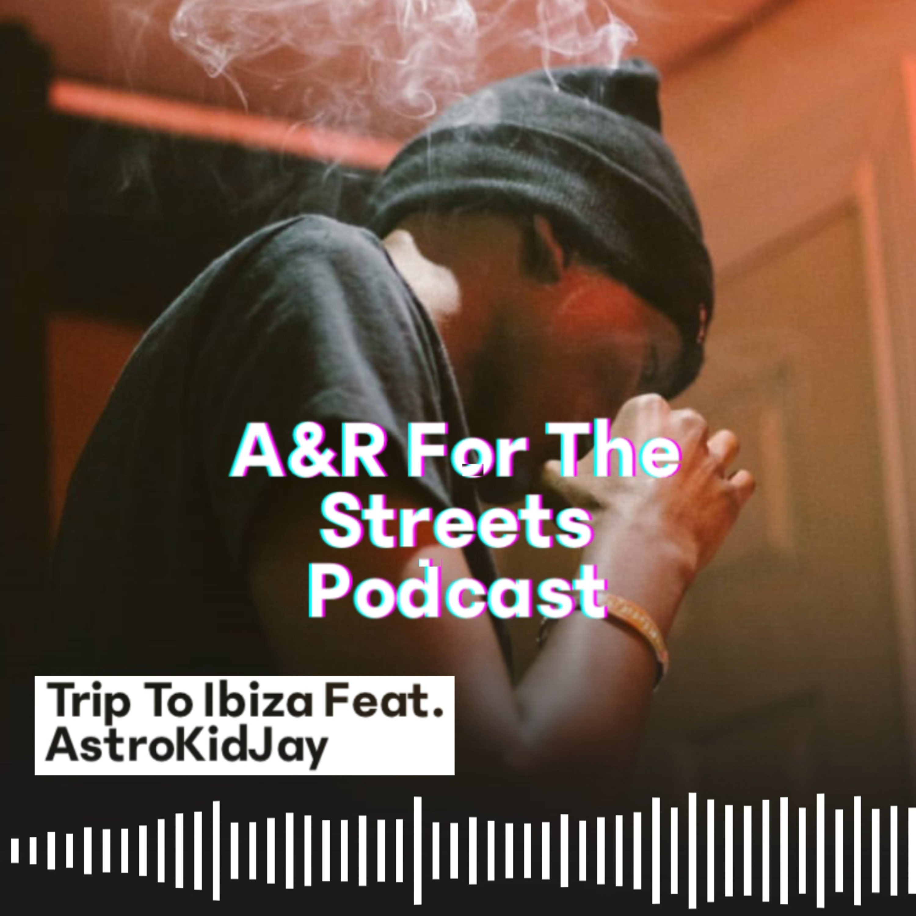 A&R For The Streets Podcast