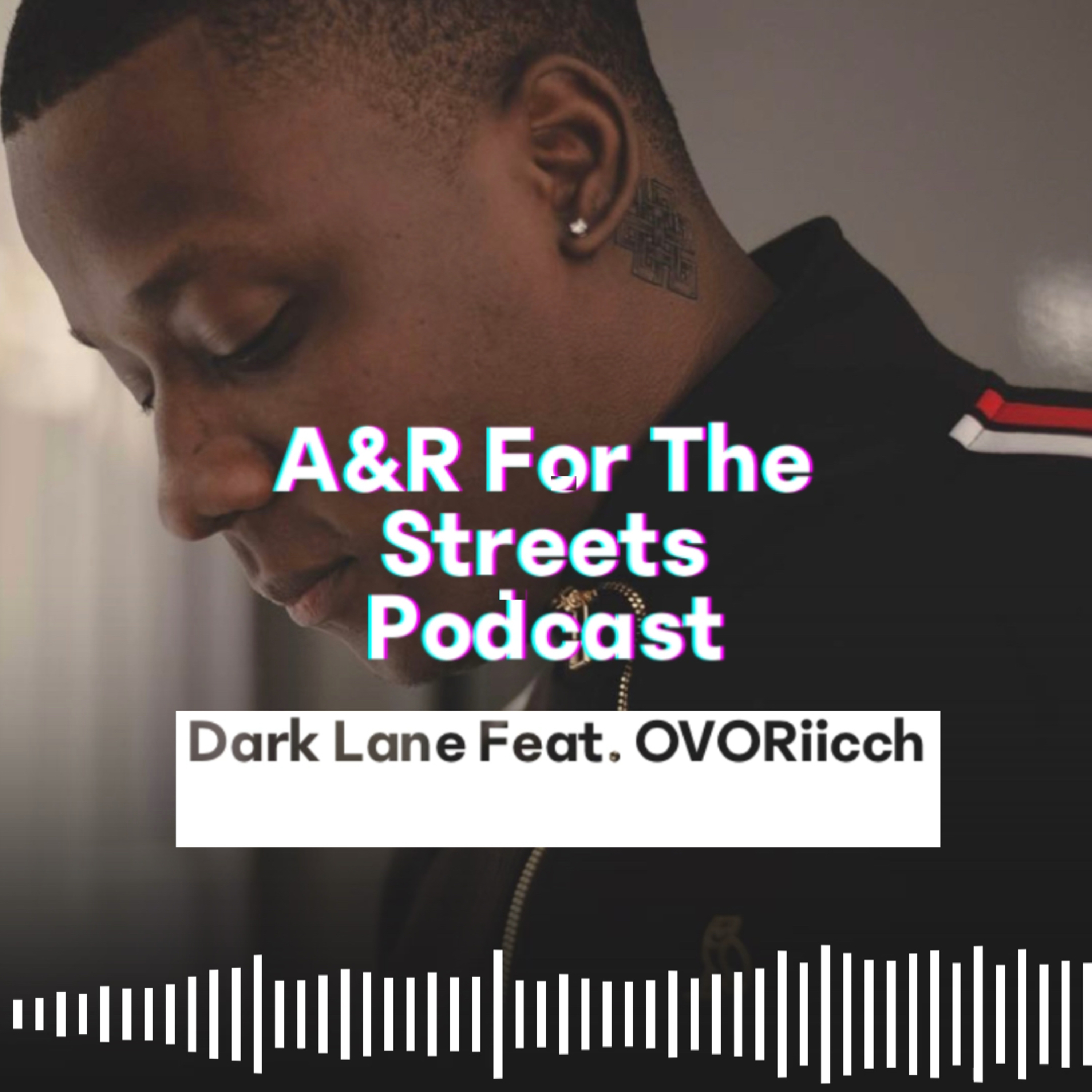 A&R For The Streets Podcast