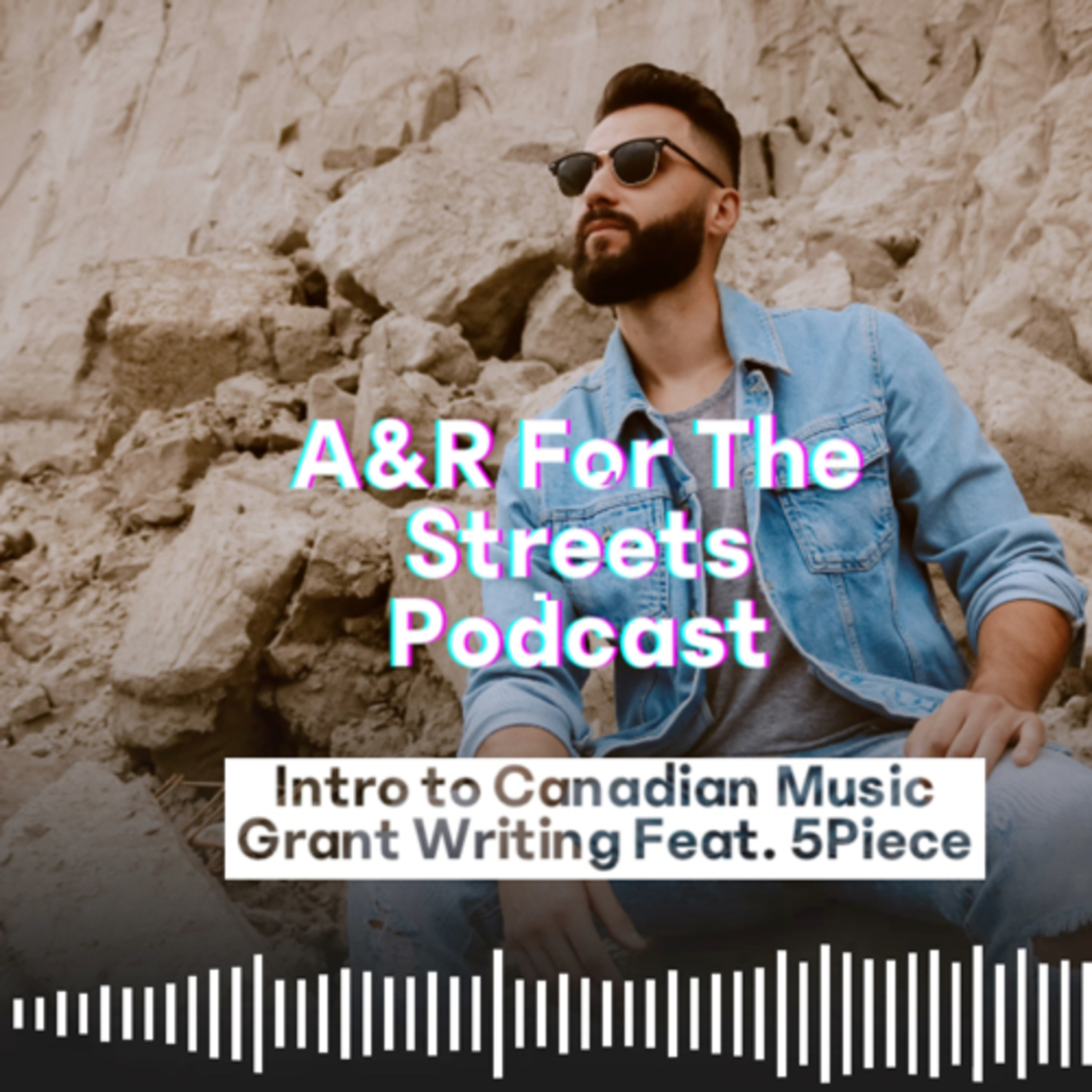 A&R For The Streets Podcast