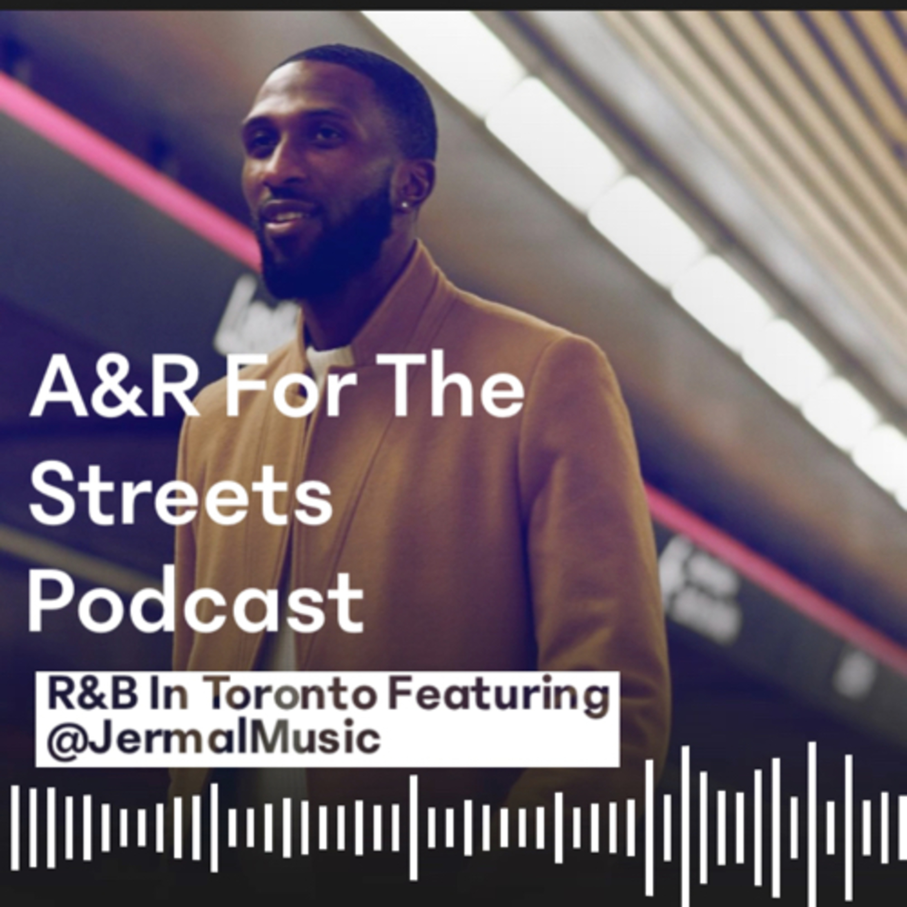 A&R For The Streets Podcast