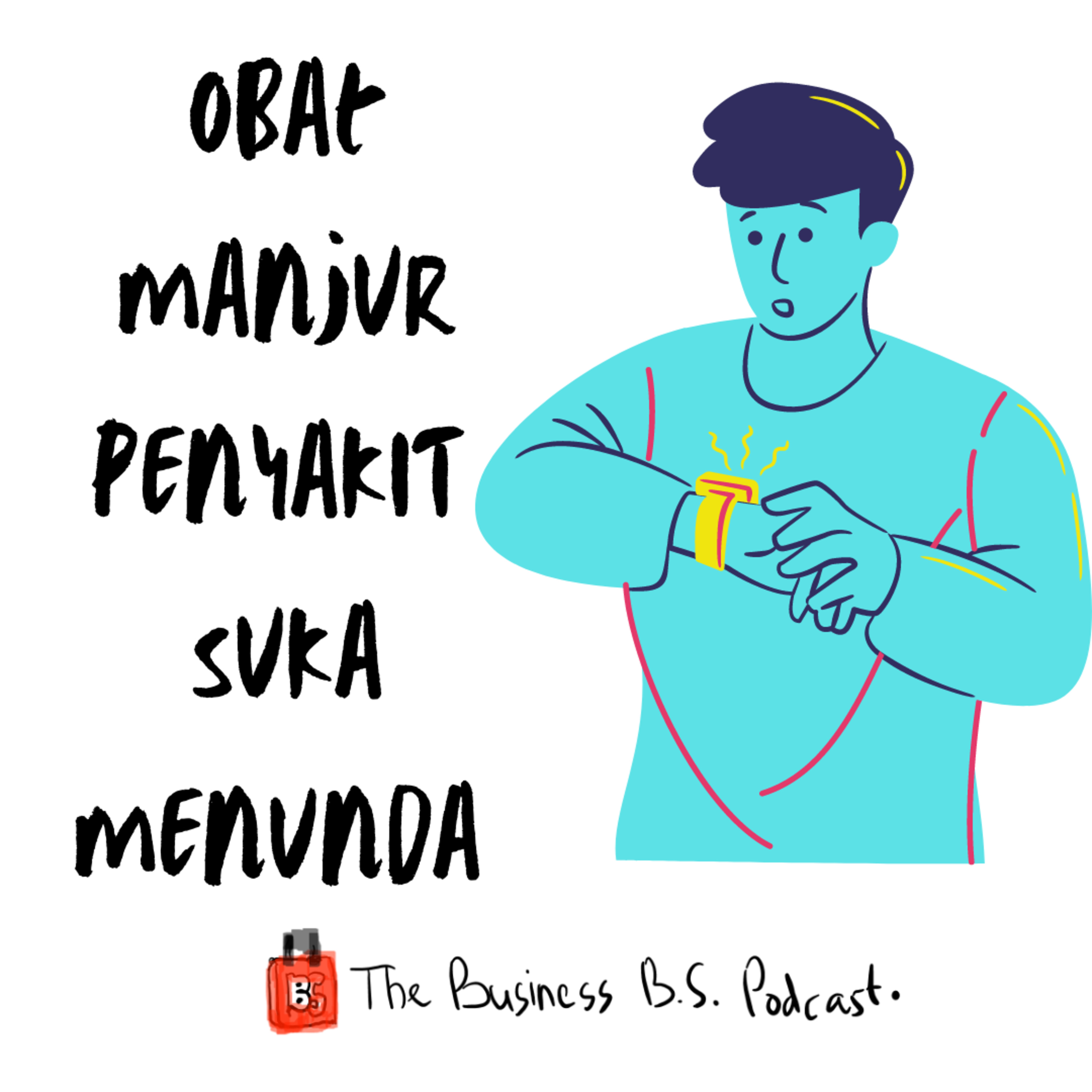 [eps 2] Suka Menunda? 10 Teknik Ini Obatnya Menurut Riset! | Productivity B.S.
