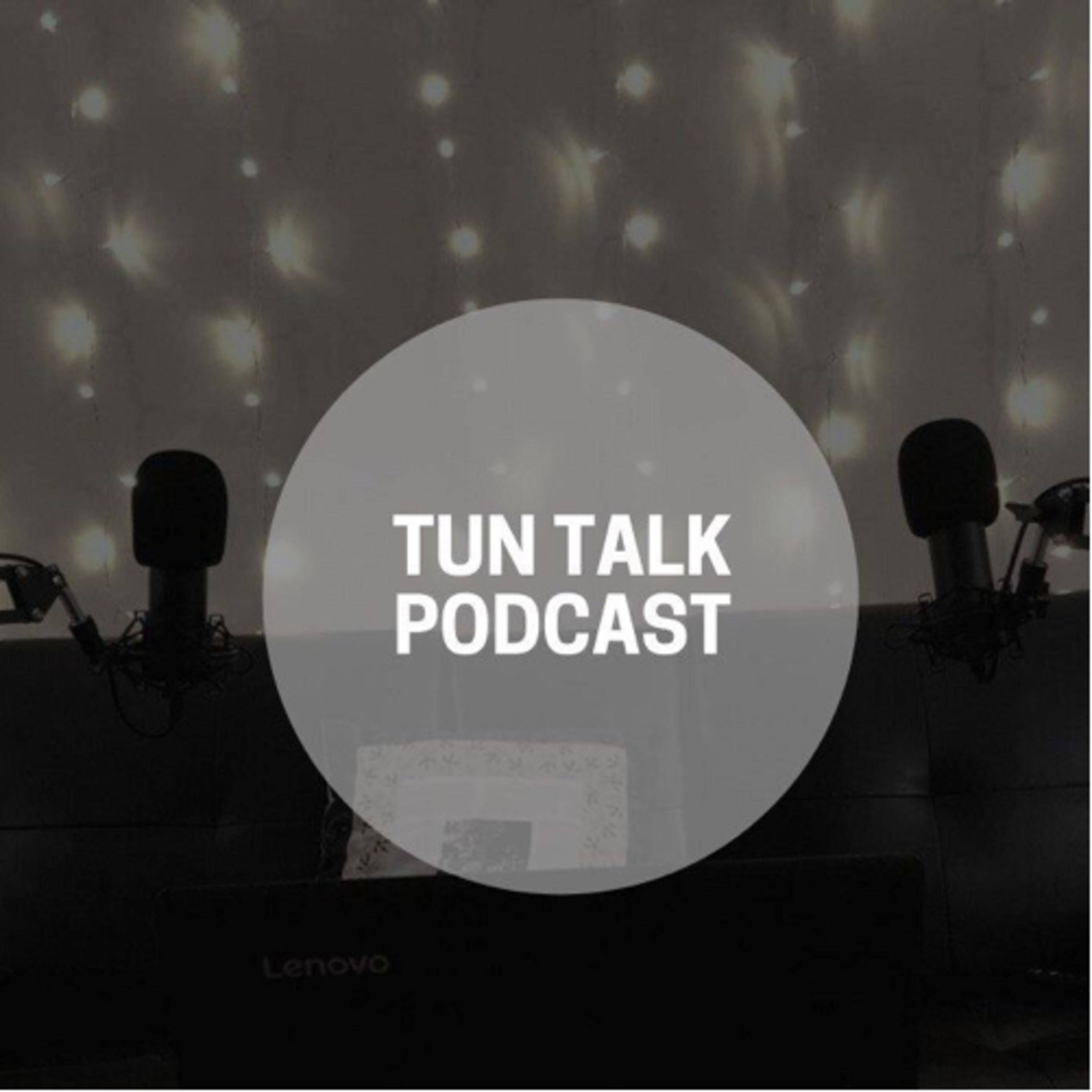 Tun Talk Podcast #1  episode artwork