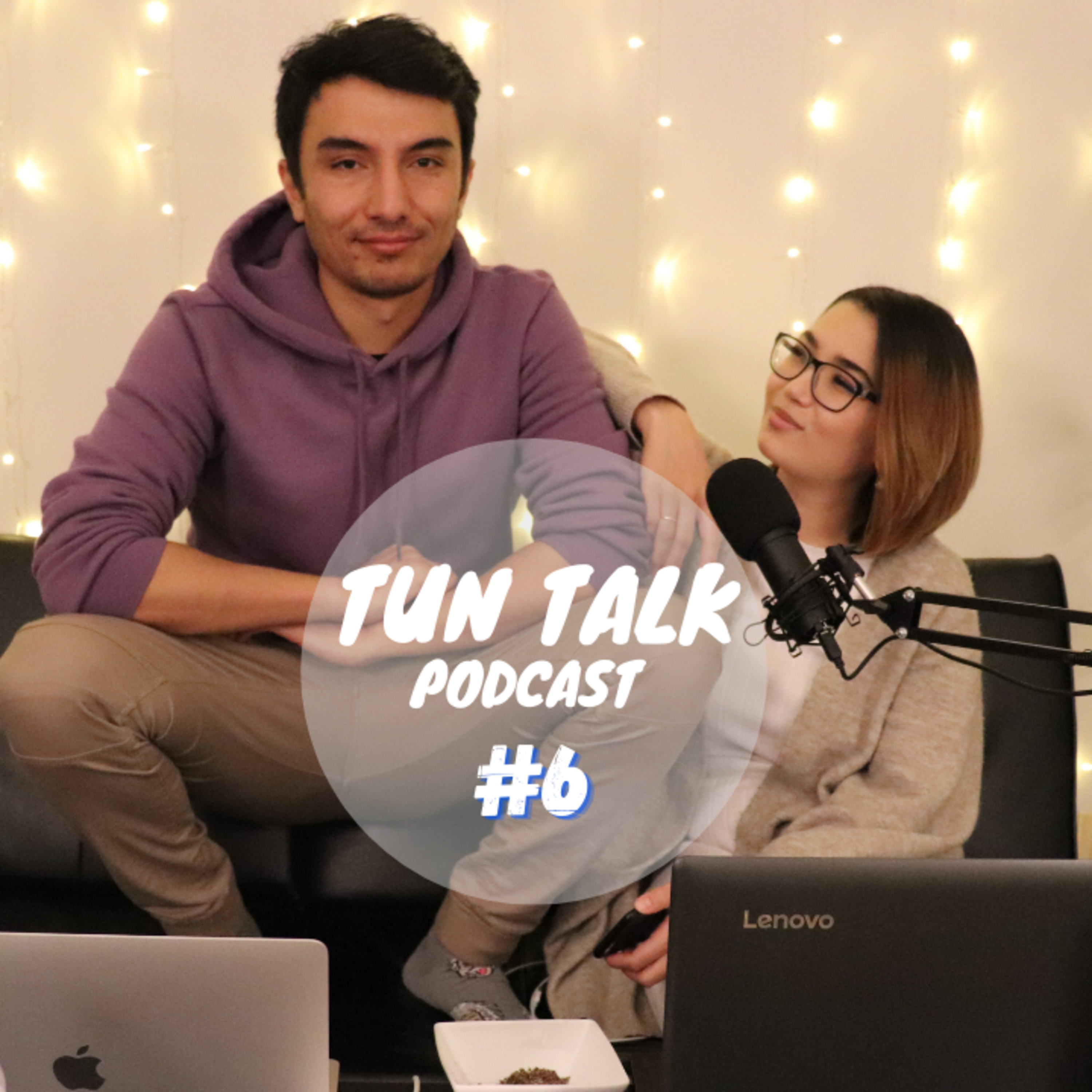 Tun Talk Podcast #6 episode artwork