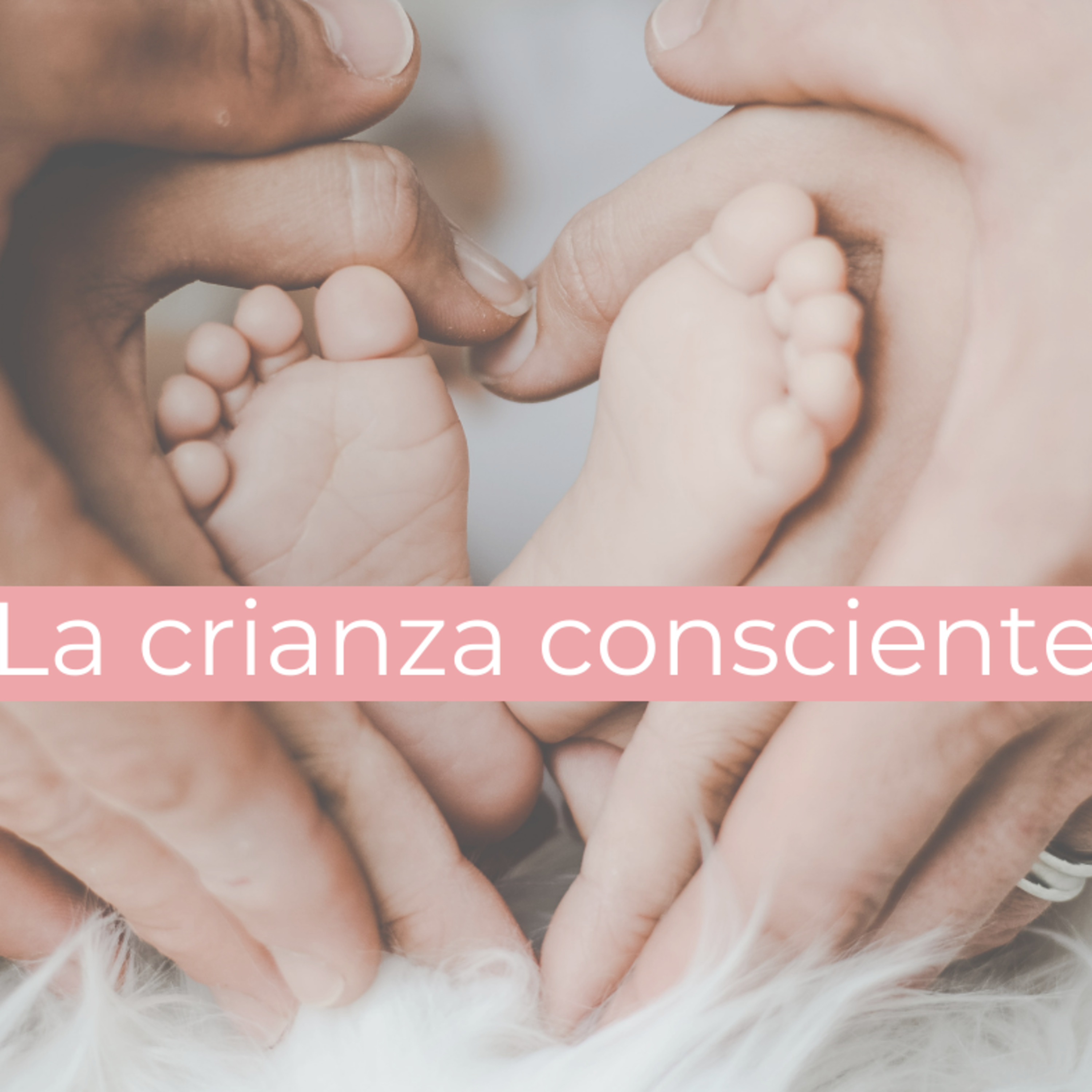 Adultos conscientes, Infancias felices