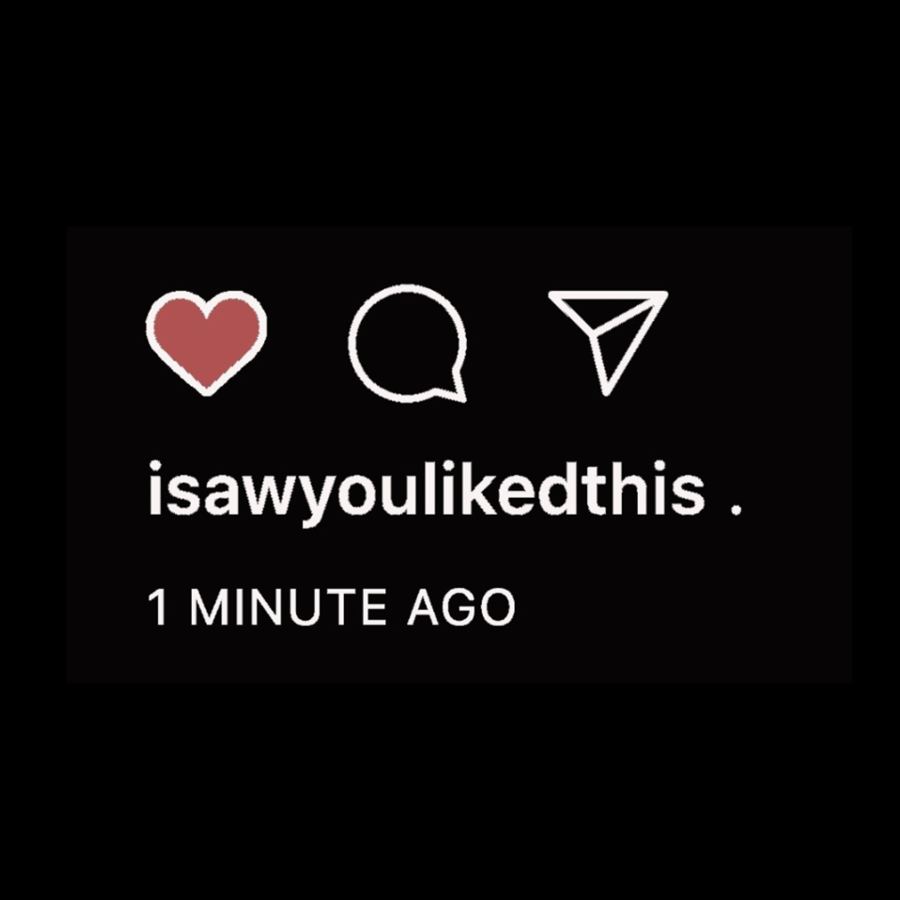 I Saw You Liked This
