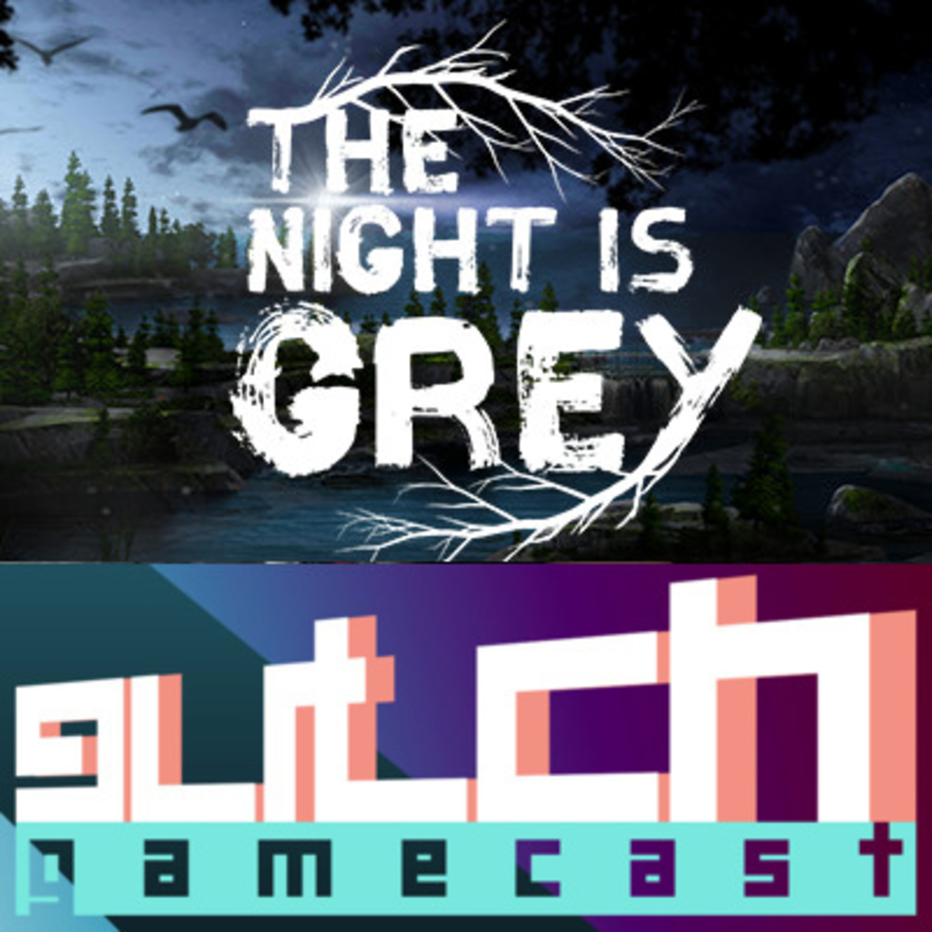 Glitch Gamecast Ep.47 - The Night is Grey com André Broa (Whalestork Interactive) episode artwork