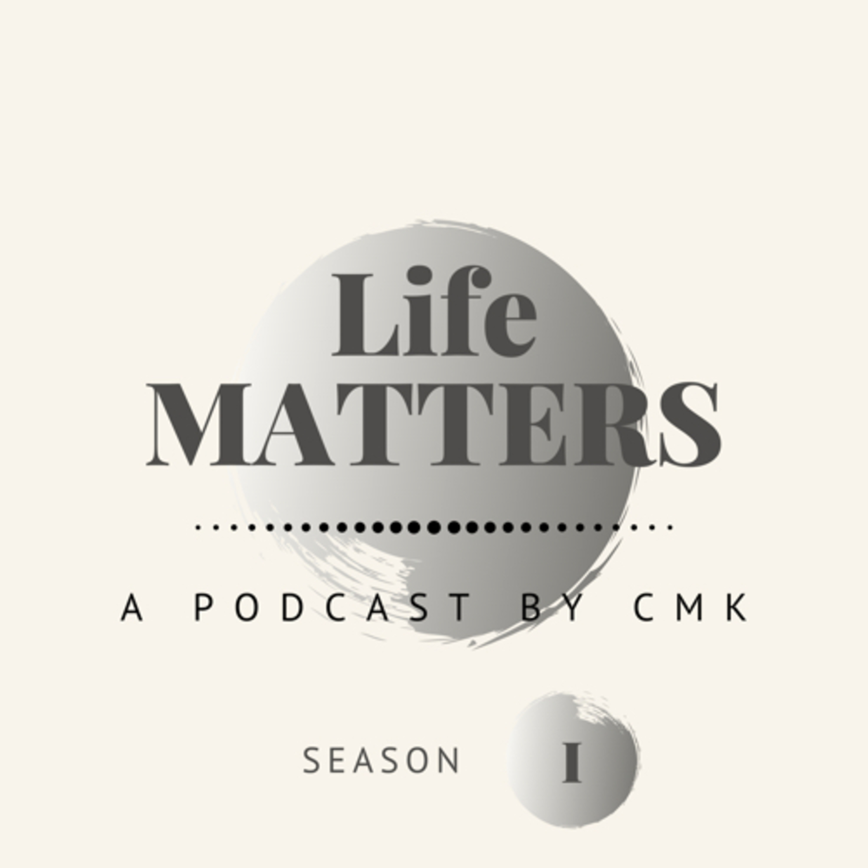 Life Matters by CMK