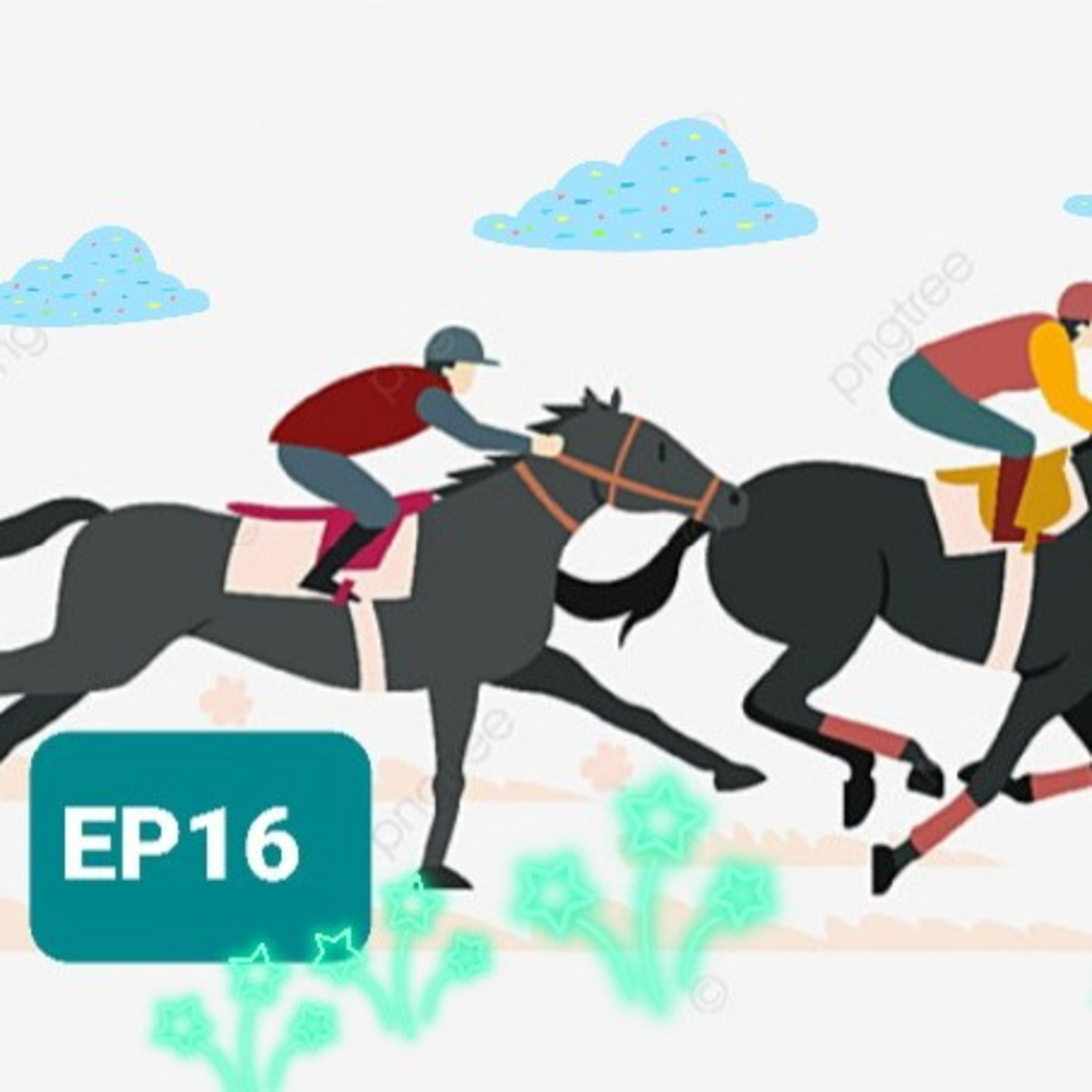 EP16 เป็นม้า หรือ เป็นบังเหียน ??