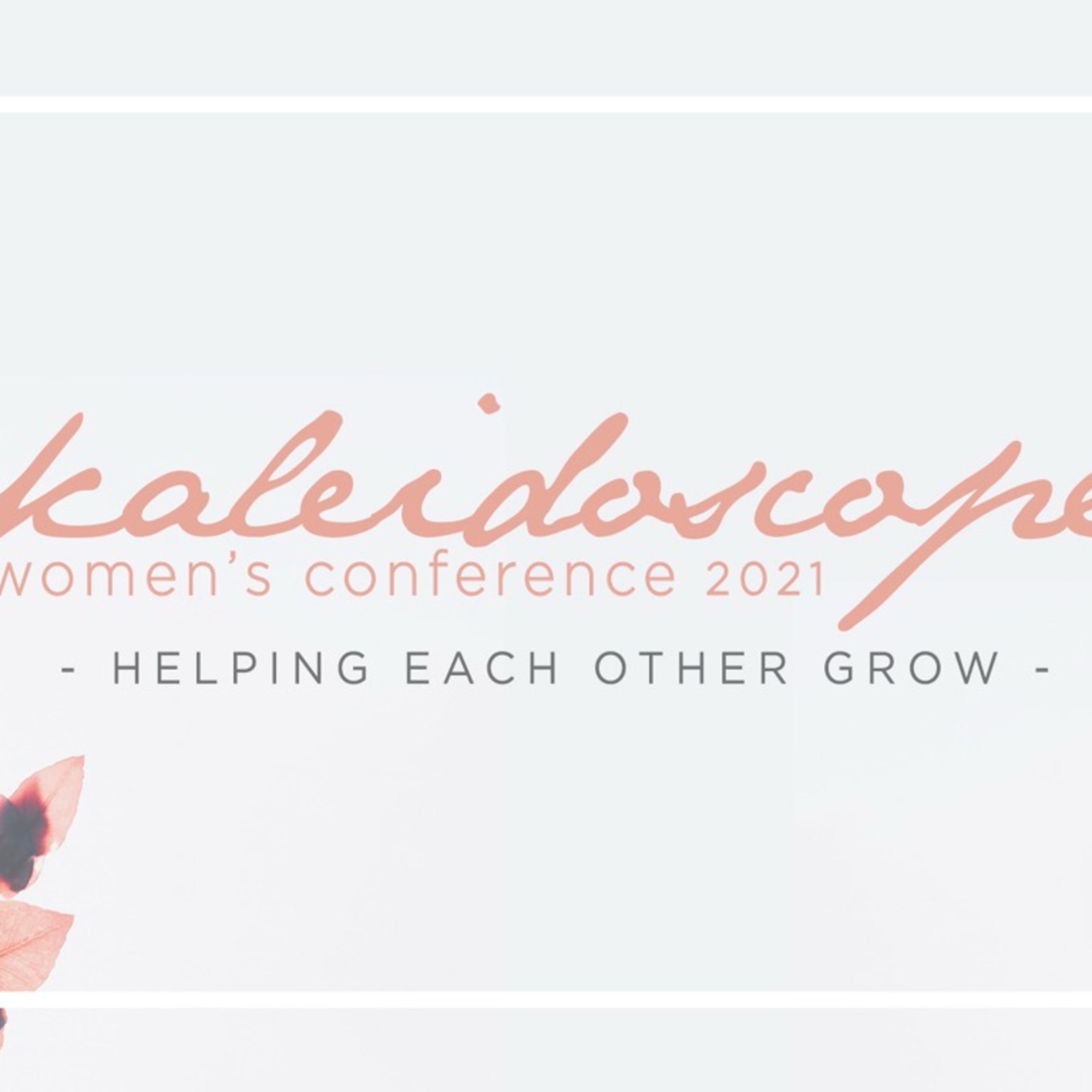 Kaleidoscope Women's Conference 2021: Vanessa Garrat episode artwork