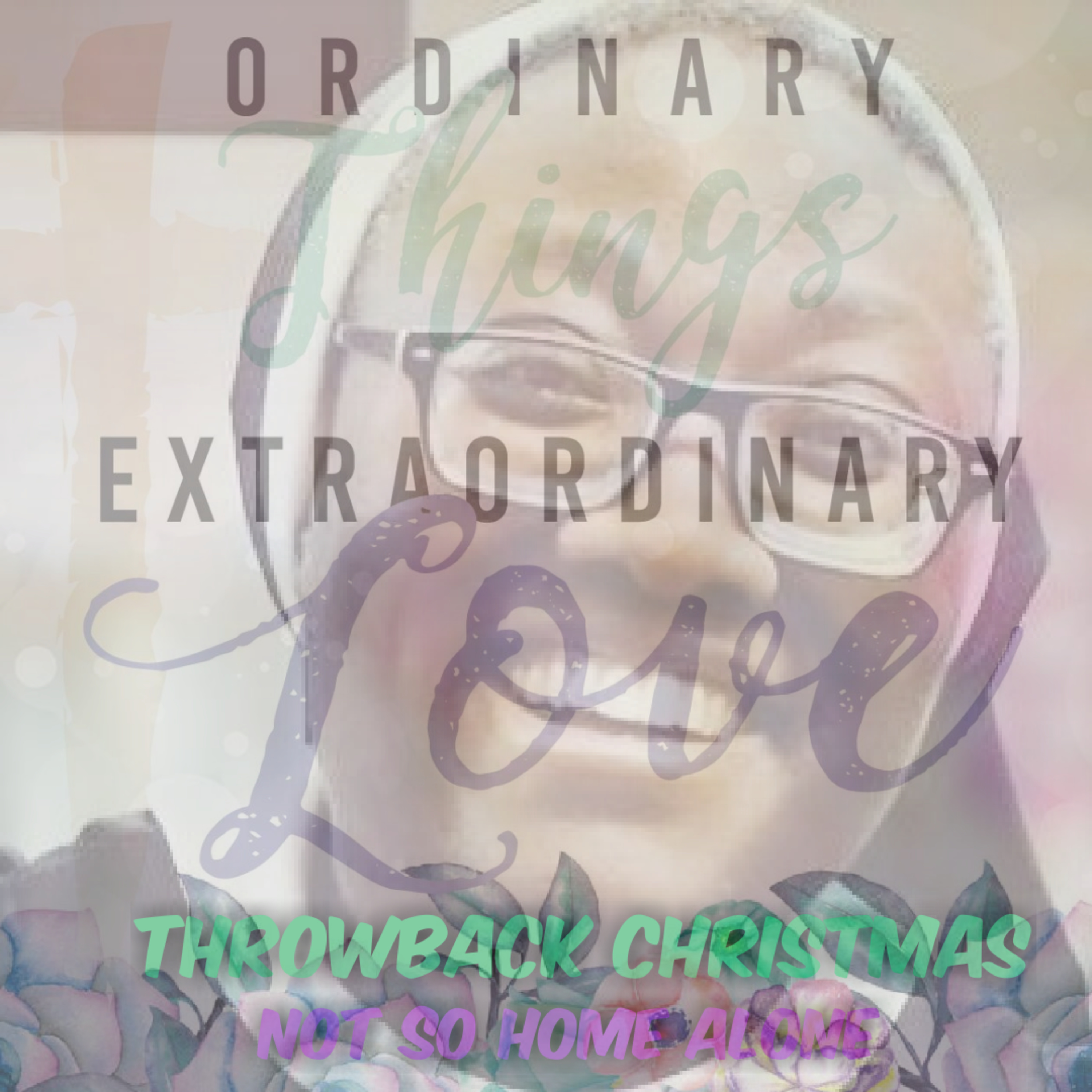 Ordinary Things Extraordinary Love
