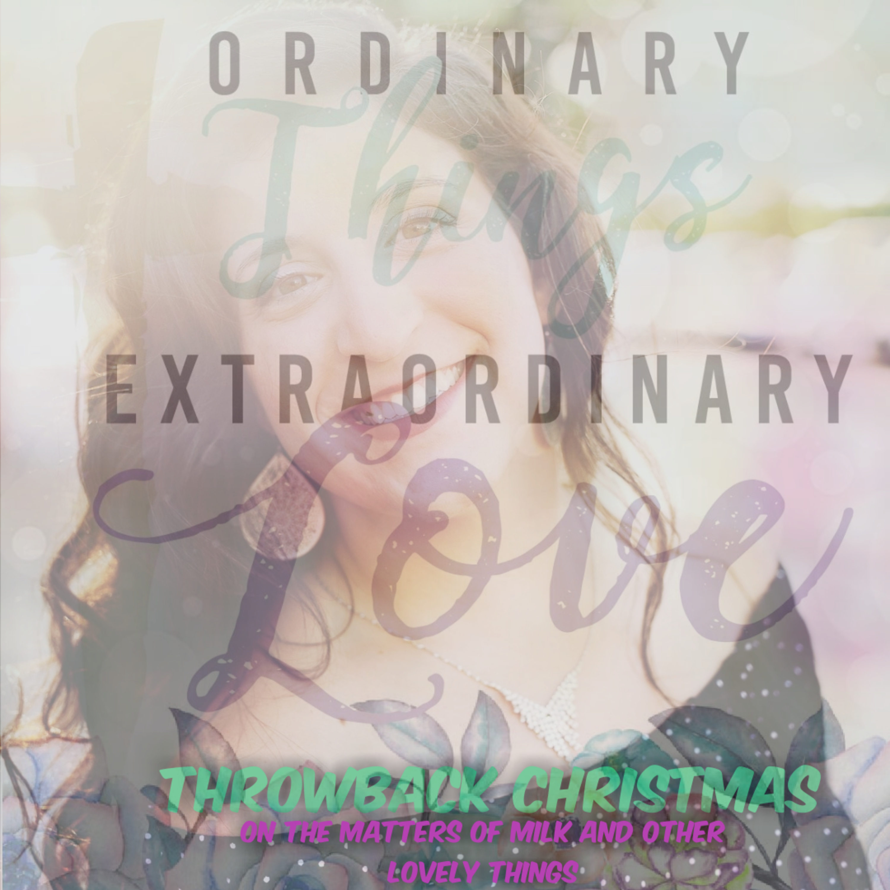 Ordinary Things Extraordinary Love