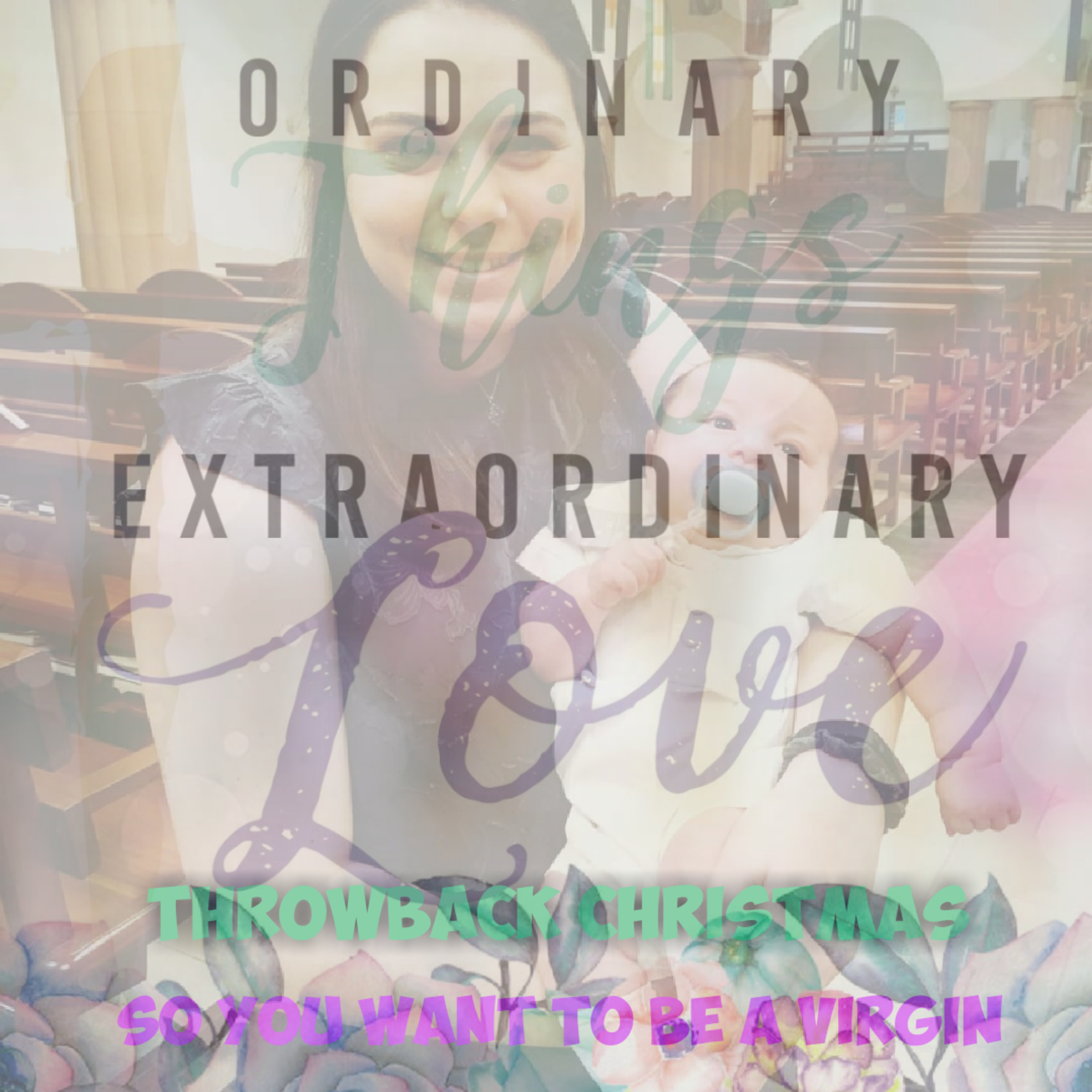 Ordinary Things Extraordinary Love