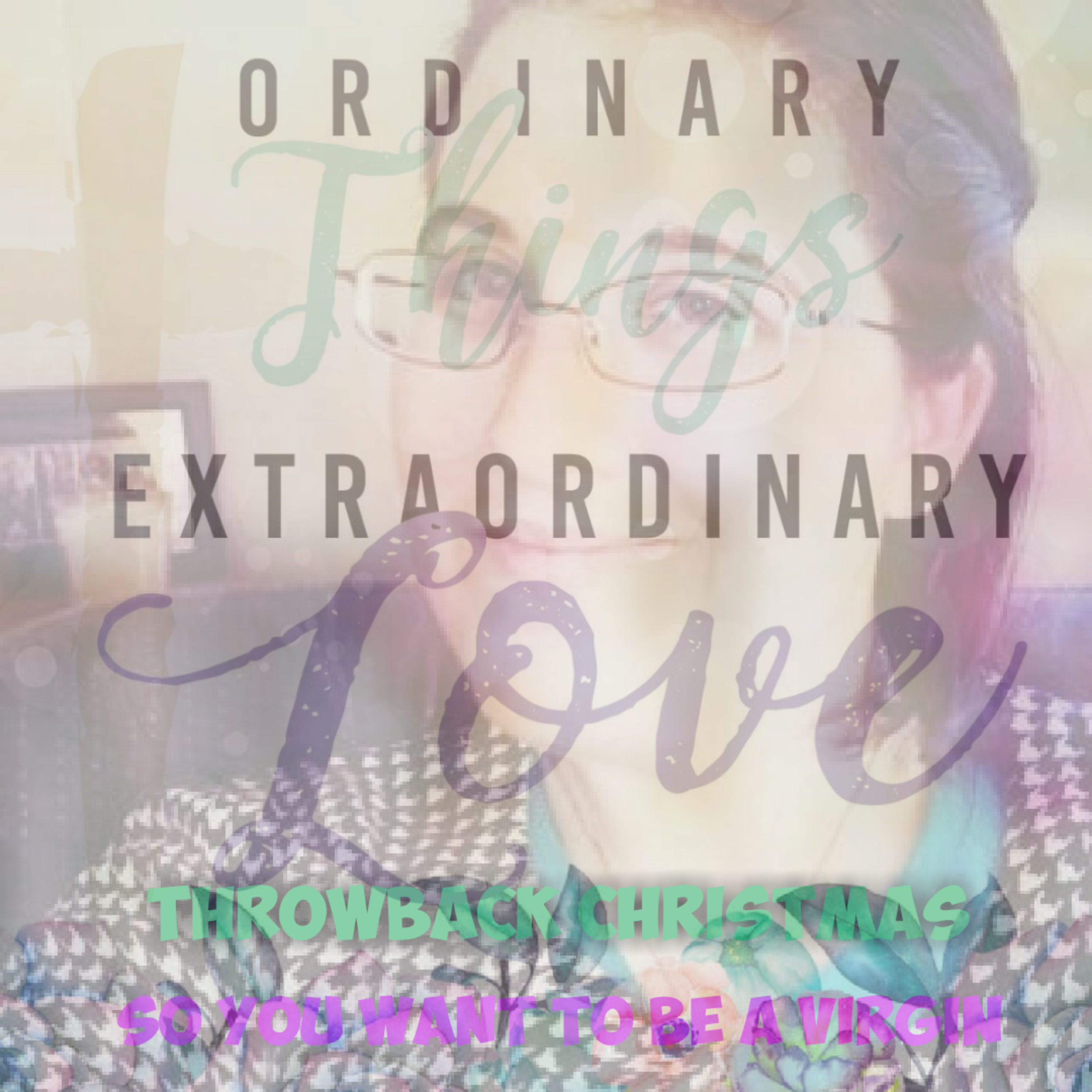 Ordinary Things Extraordinary Love
