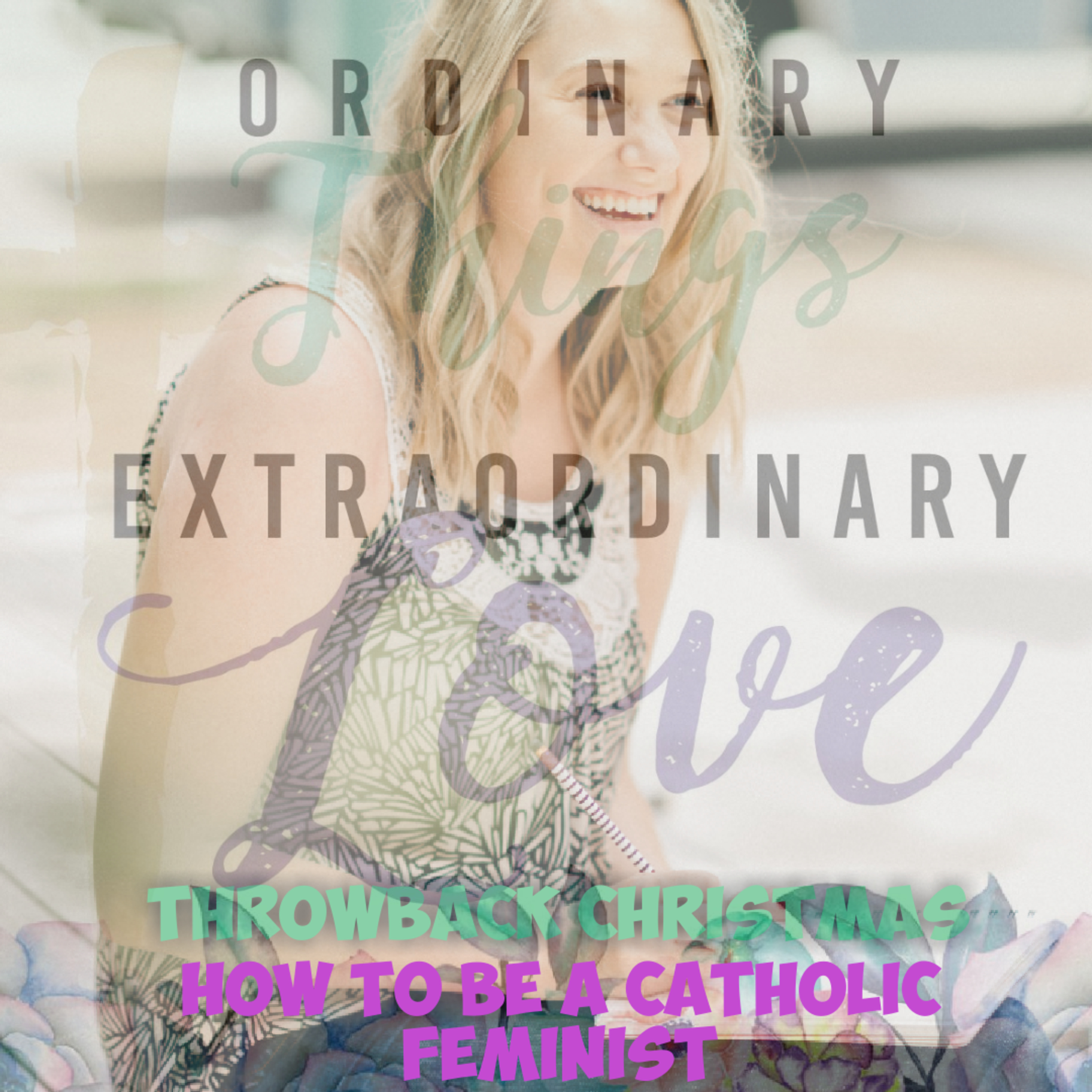 Ordinary Things Extraordinary Love